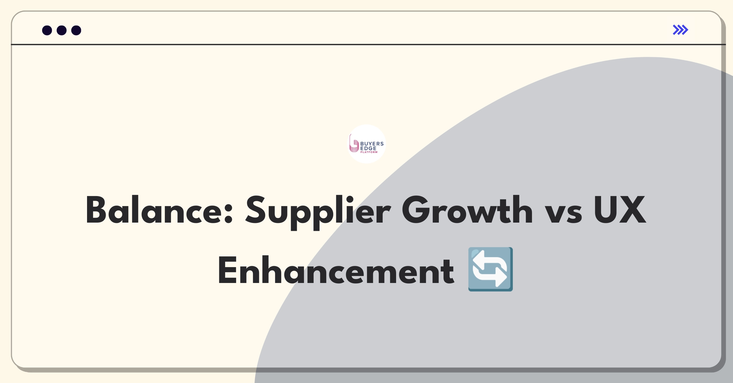 Product Management Trade-Off Question: Balancing supplier network expansion with user experience improvement for a B2B platform