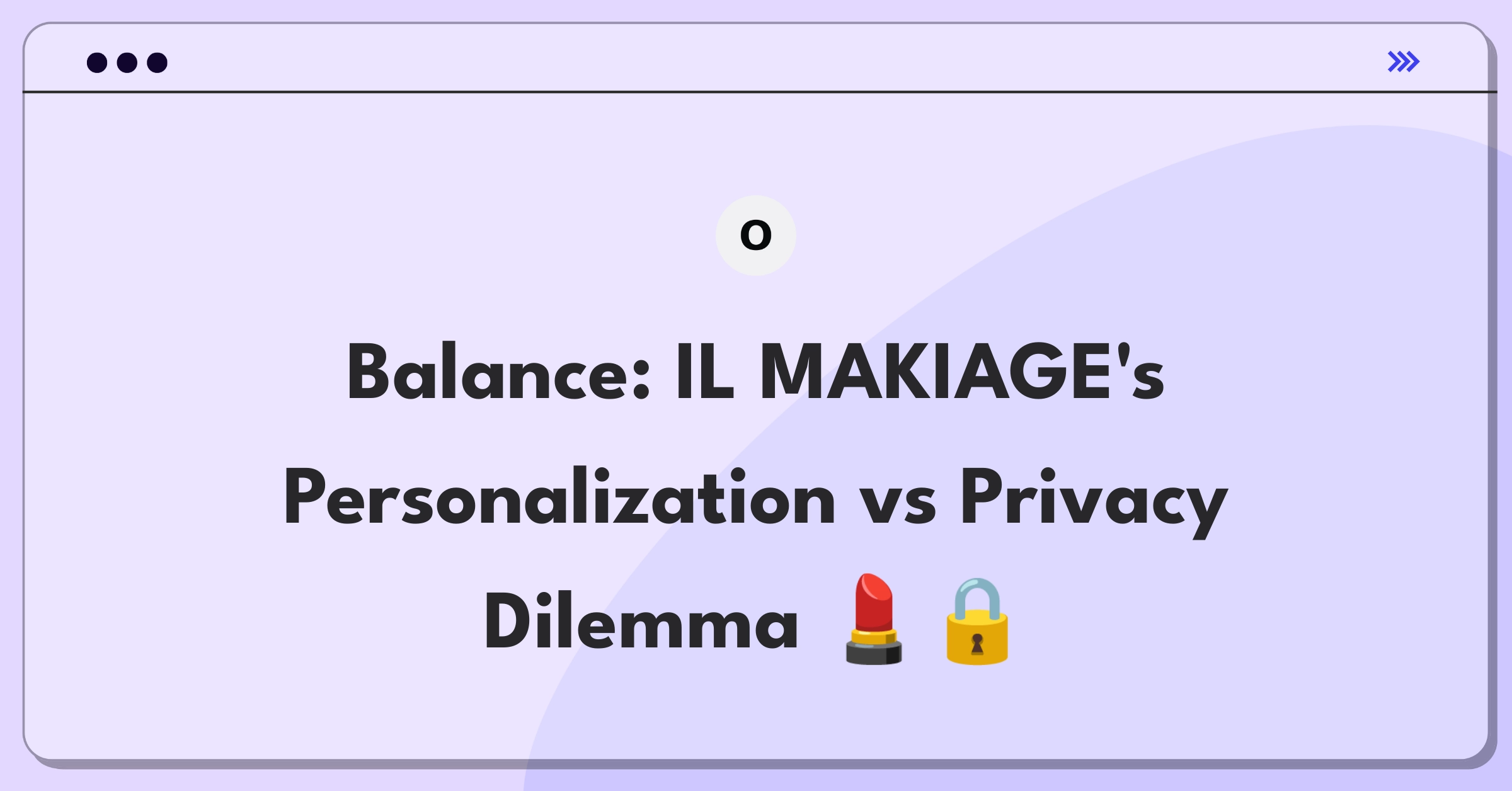 Product Management Trade-Off Question: IL MAKIAGE foundation matching personalization versus user data privacy