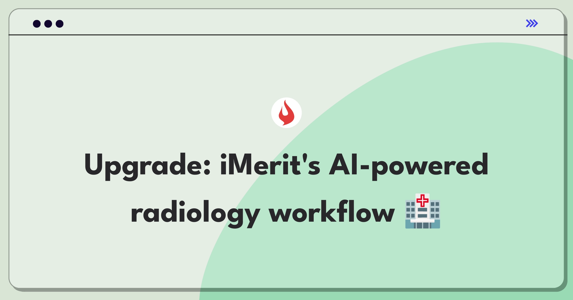 Product Management Improvement Question: Enhancing medical image labeling efficiency for radiologists using AI and UX design