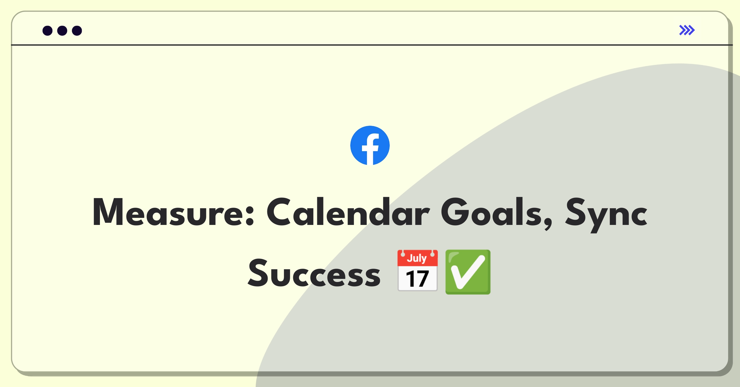 Product Management Metrics Question: Google Calendar goal-setting and success measurement strategies