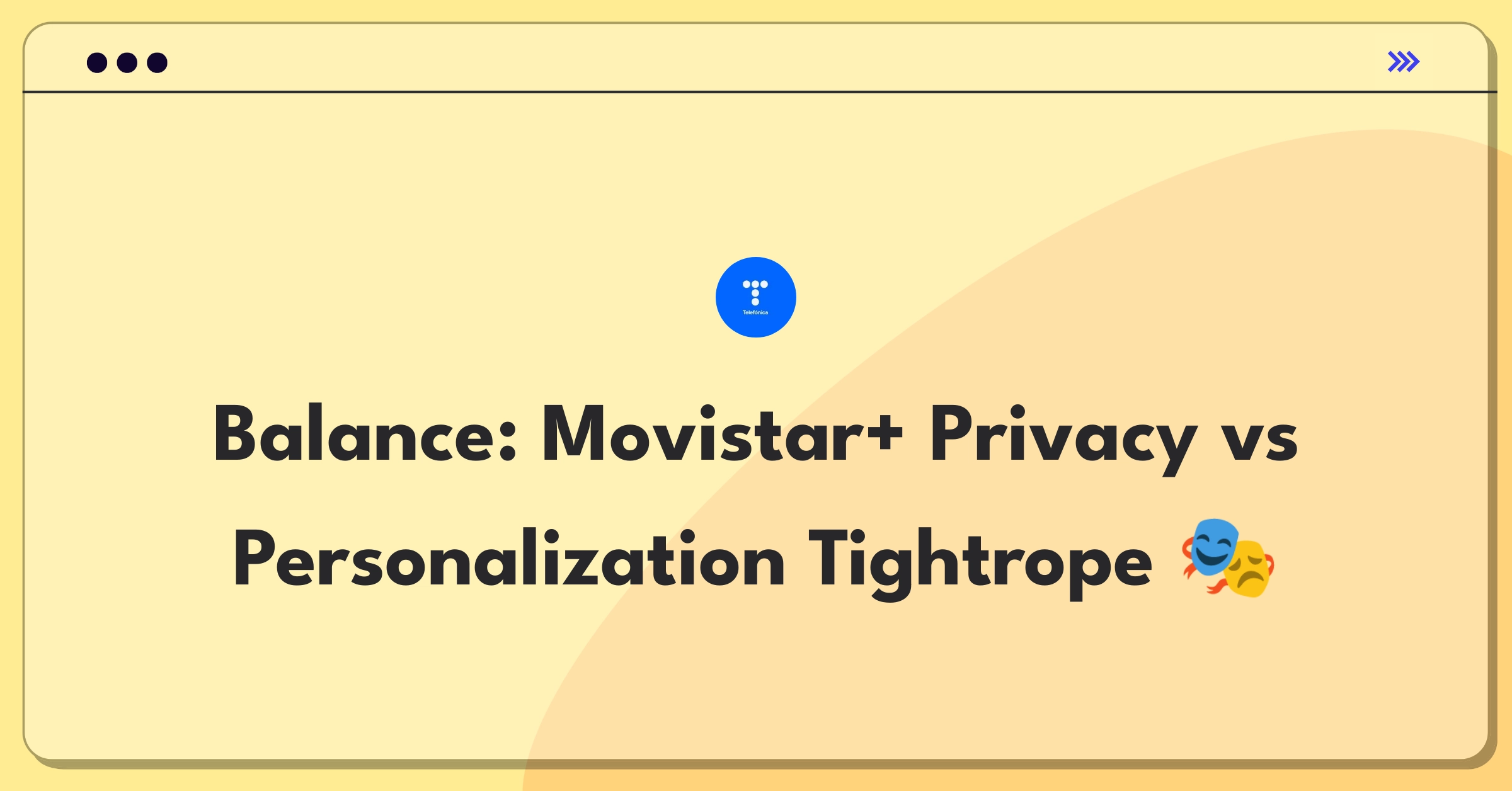 Product Management Trade-Off Question: Balancing data privacy and personalized services for Telefónica's Movistar+ streaming platform