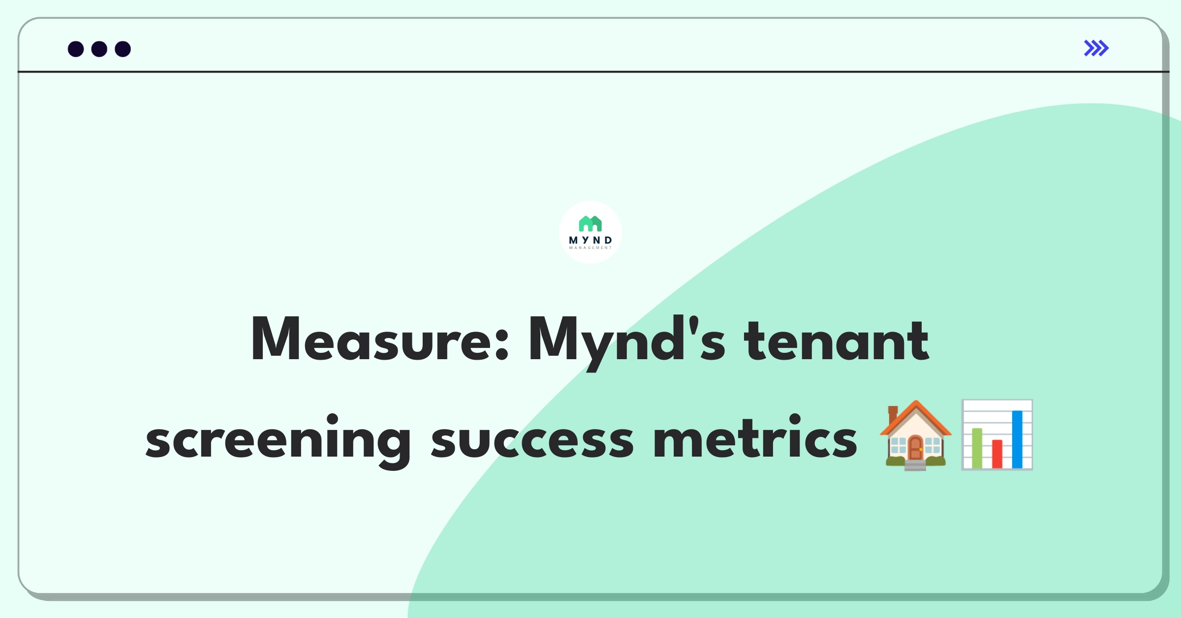 Product Management Metrics Question: Evaluating tenant screening service performance for Mynd