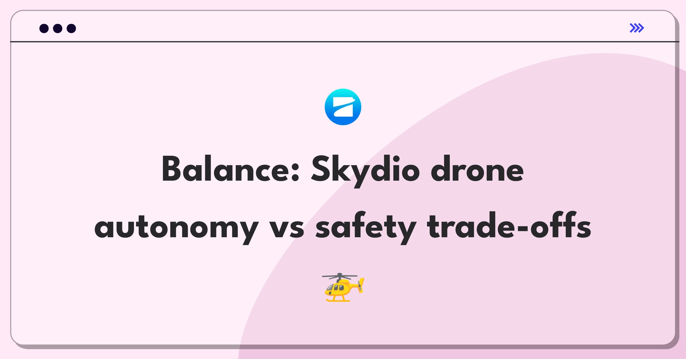 Product Management Trade-Off Question: Skydio drone feature prioritization between autonomy and obstacle avoidance