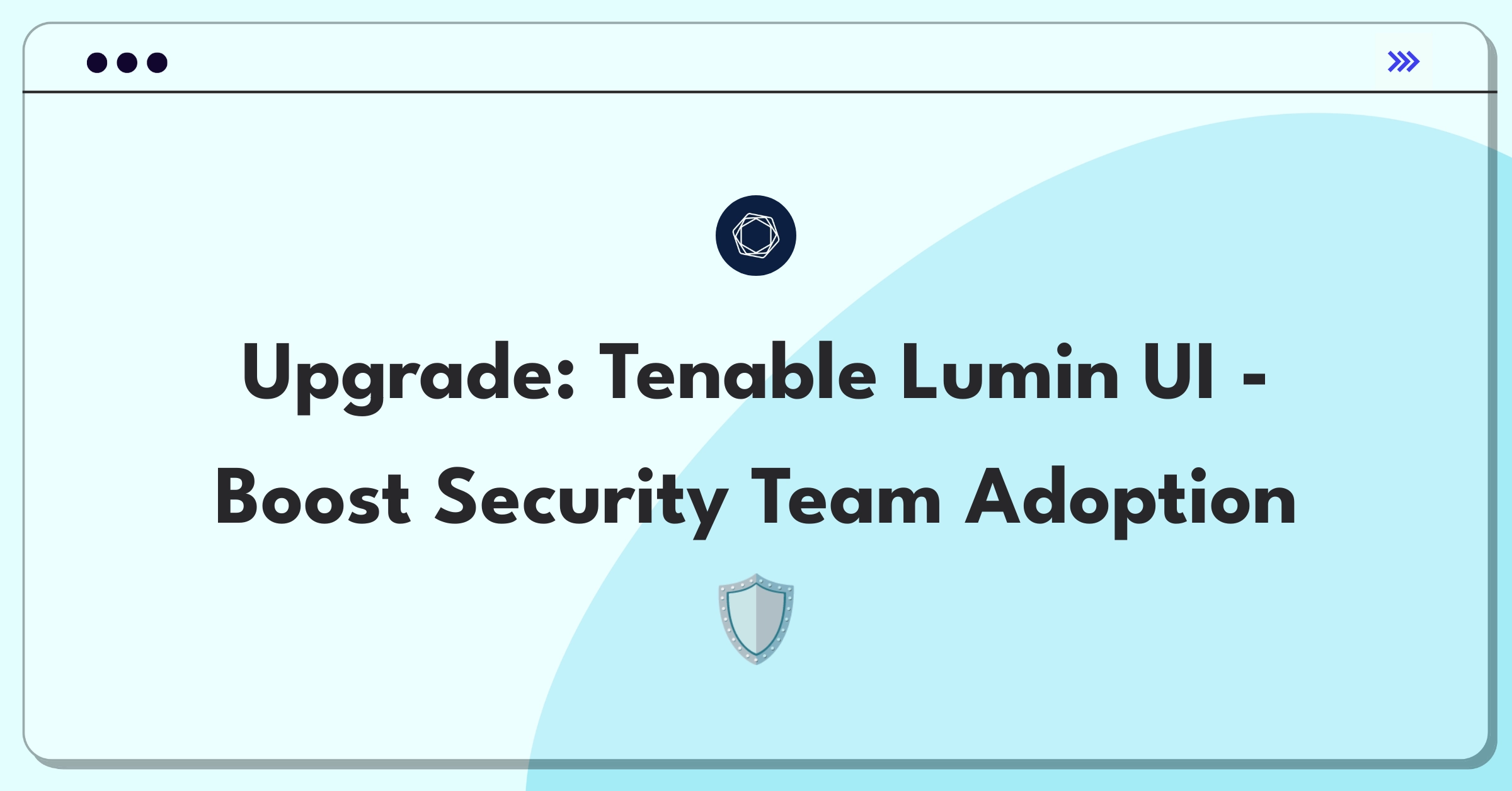 Product Management Improvement Question: Enhancing Tenable Lumin UI for increased security team adoption