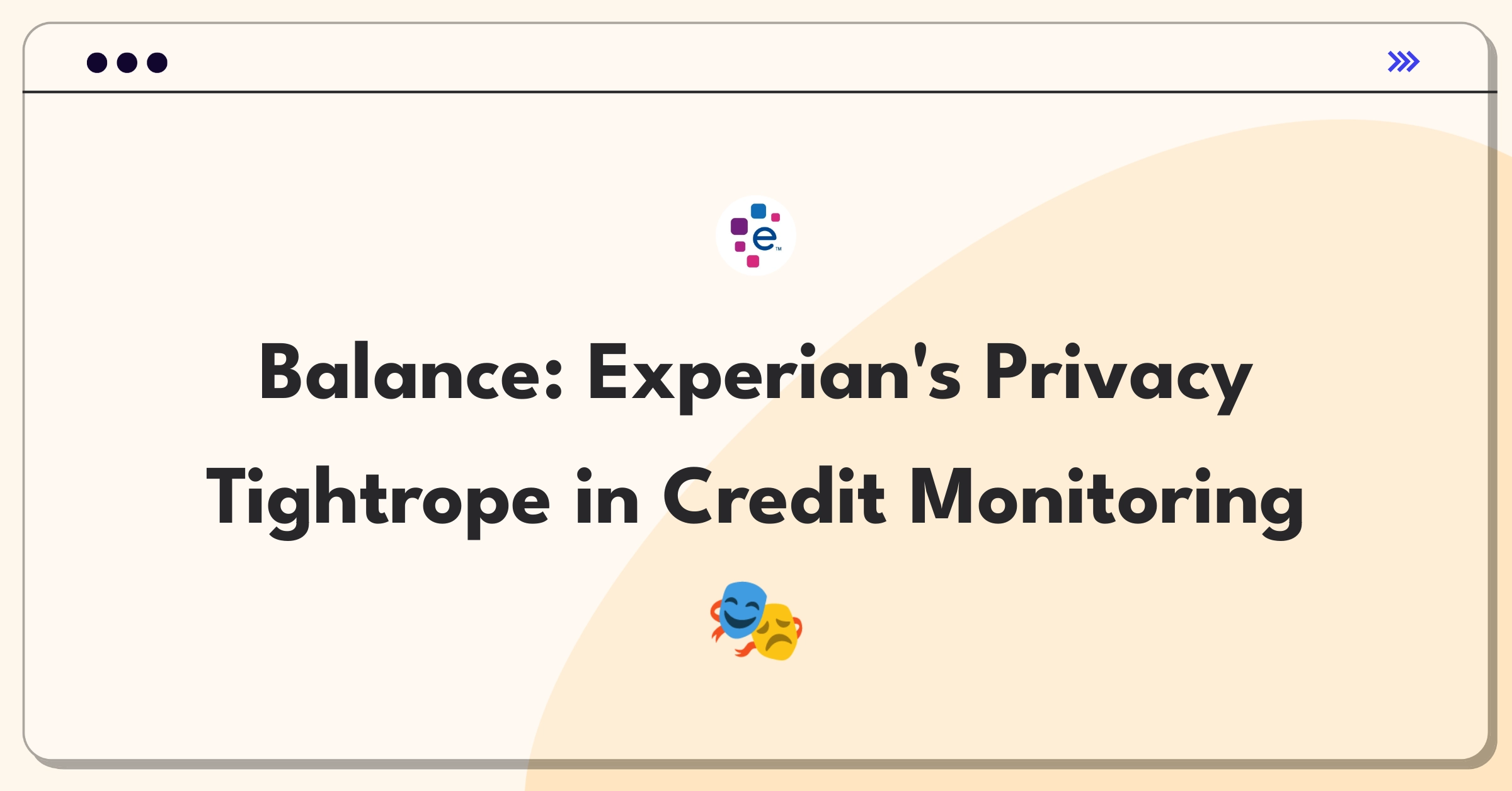 Product Management Trade-Off Question: Balancing user privacy and data collection for Experian's credit monitoring service