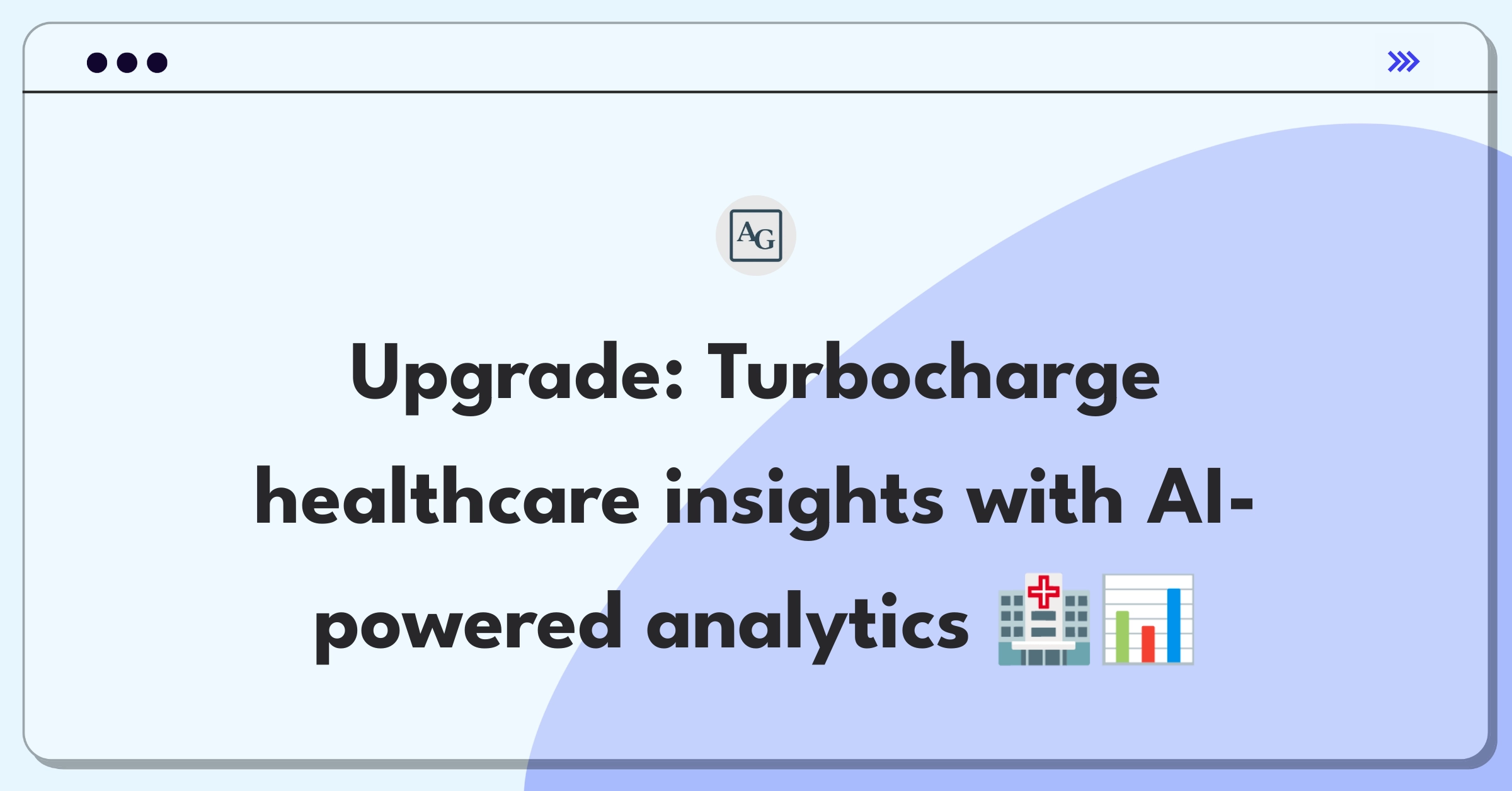 Product Management Improvement Question: Enhancing healthcare data analytics capabilities for actionable client insights