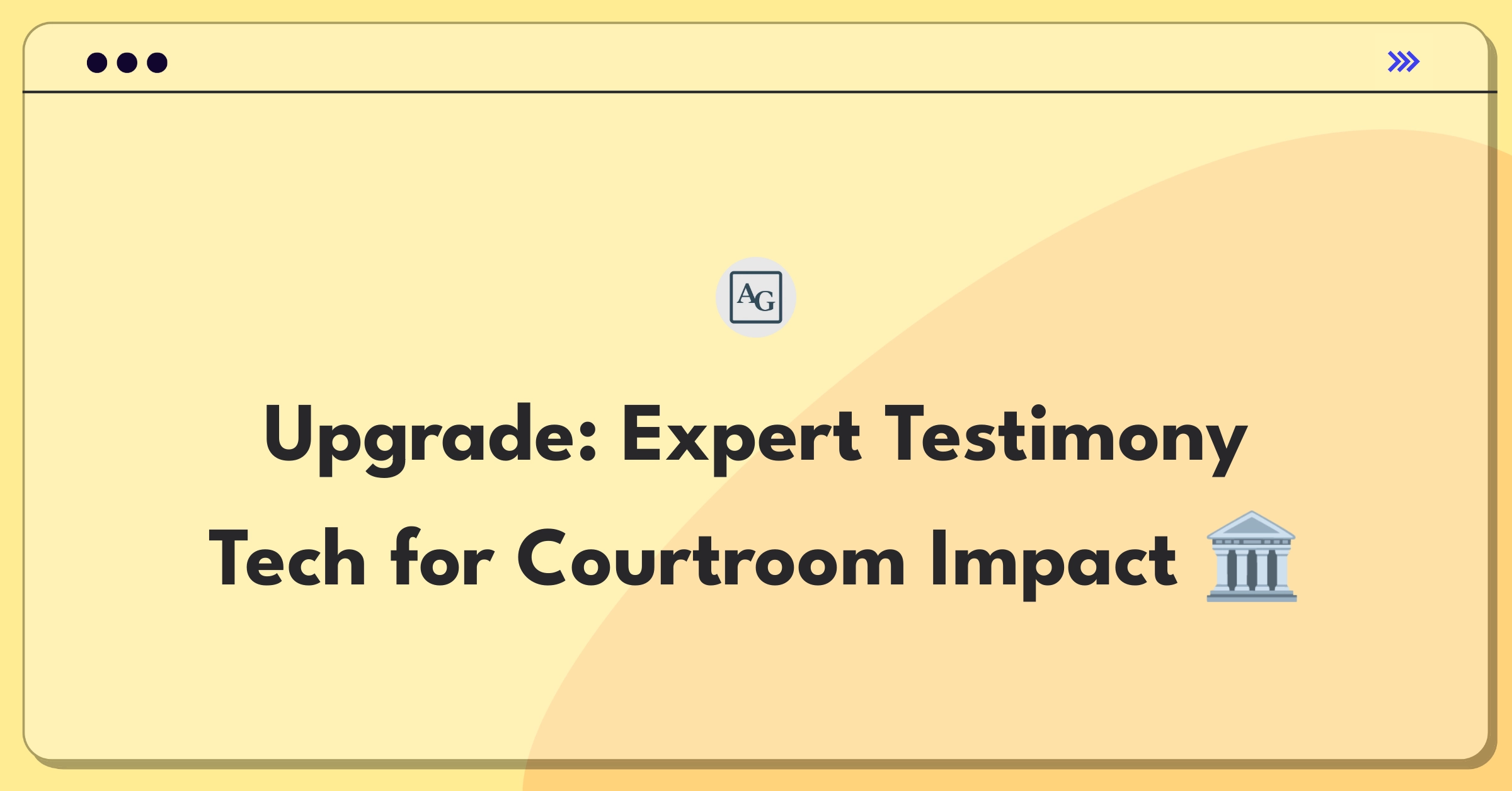 Product Management Strategy Question: Innovative approaches to enhance expert testimony persuasiveness in court