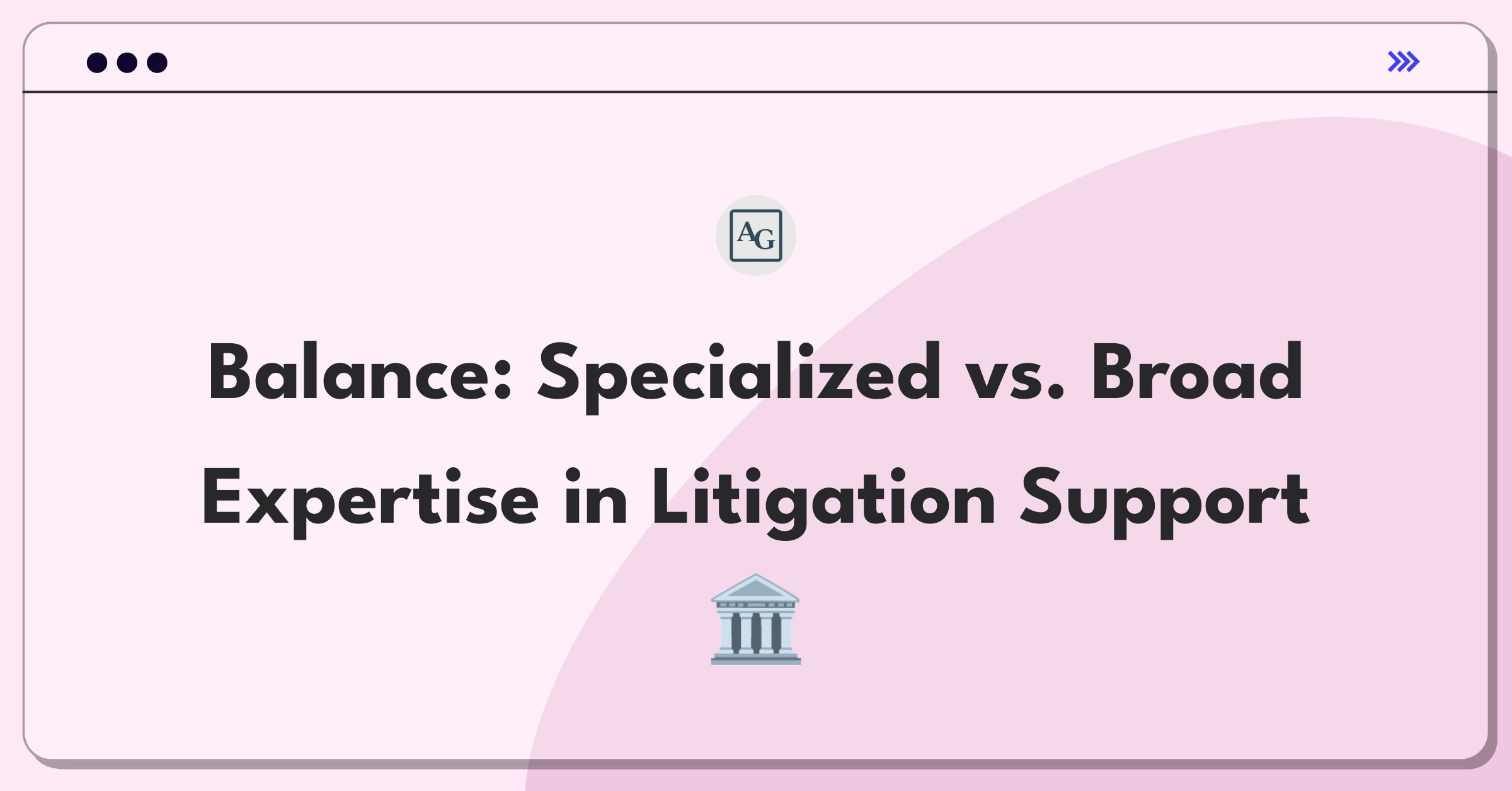 Product Management Trade-Off Question: Balancing specialized and broad expertise in litigation support services