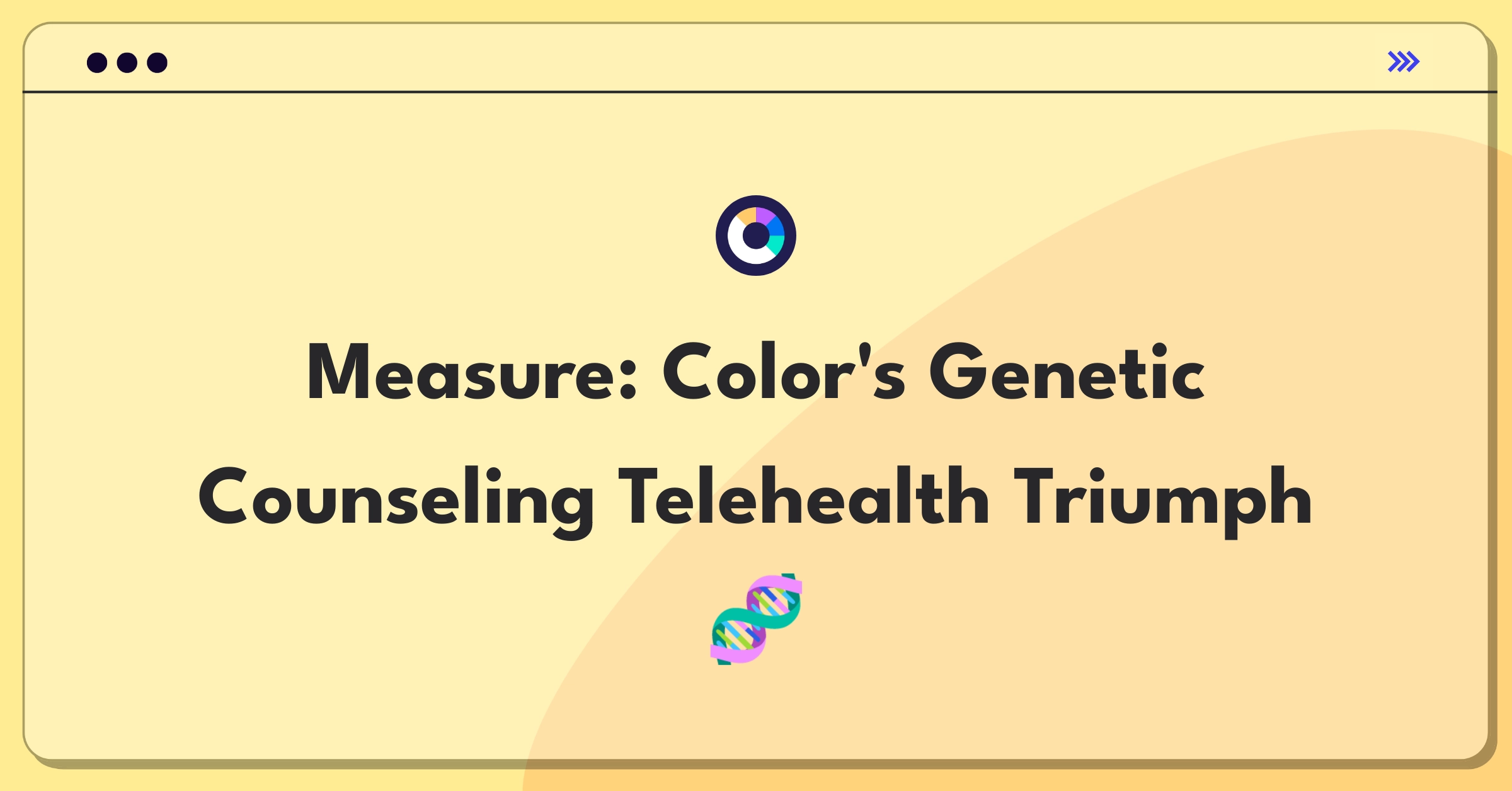 Product Management Metrics Question: Defining success for Color's telehealth genetic counseling service