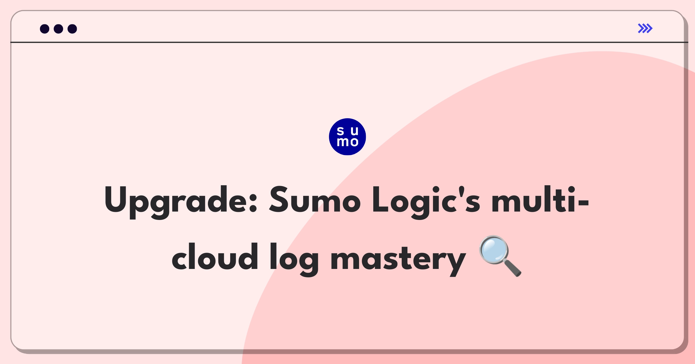 Product Management Improvement Question: Enhancing Sumo Logic's multi-cloud log analytics capabilities