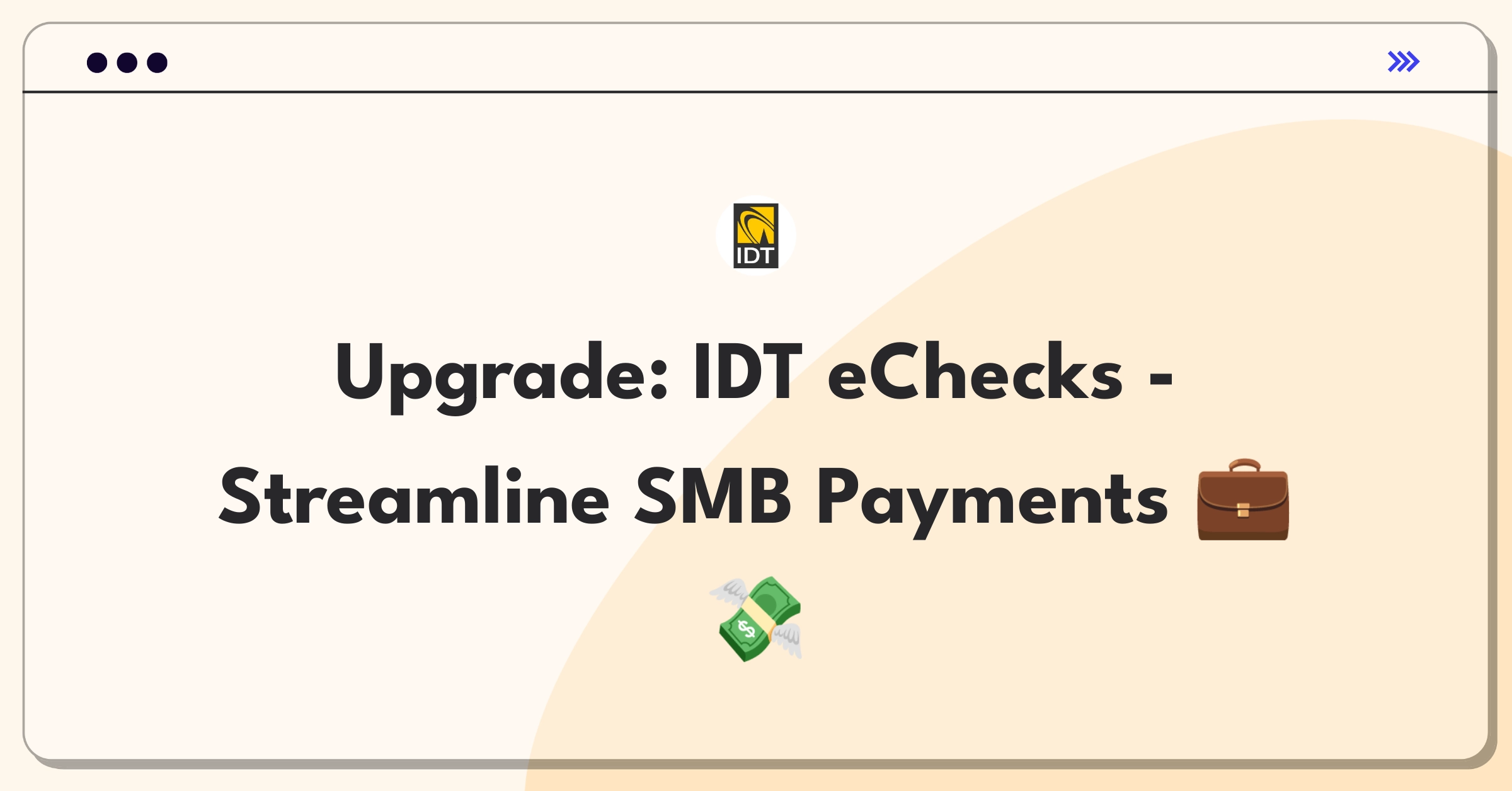 Product Management Improvement Question: IDT eChecks service optimization for small business payment processing