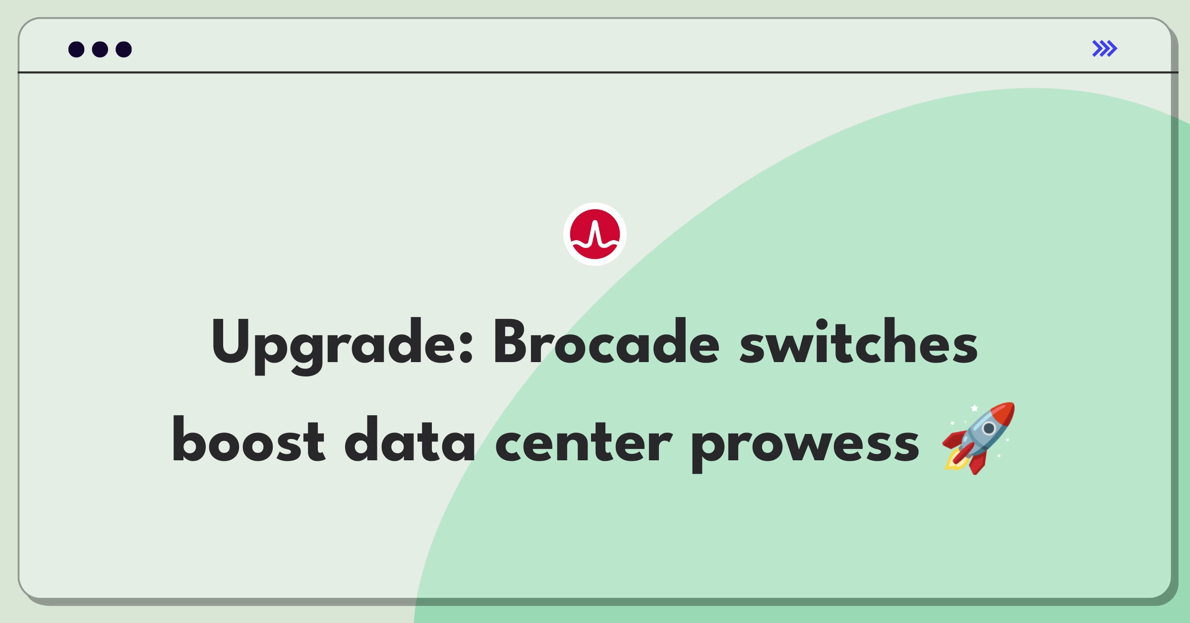 Product Management Improvement Question: Enhancing Broadcom Brocade fibre channel switches for data center efficiency