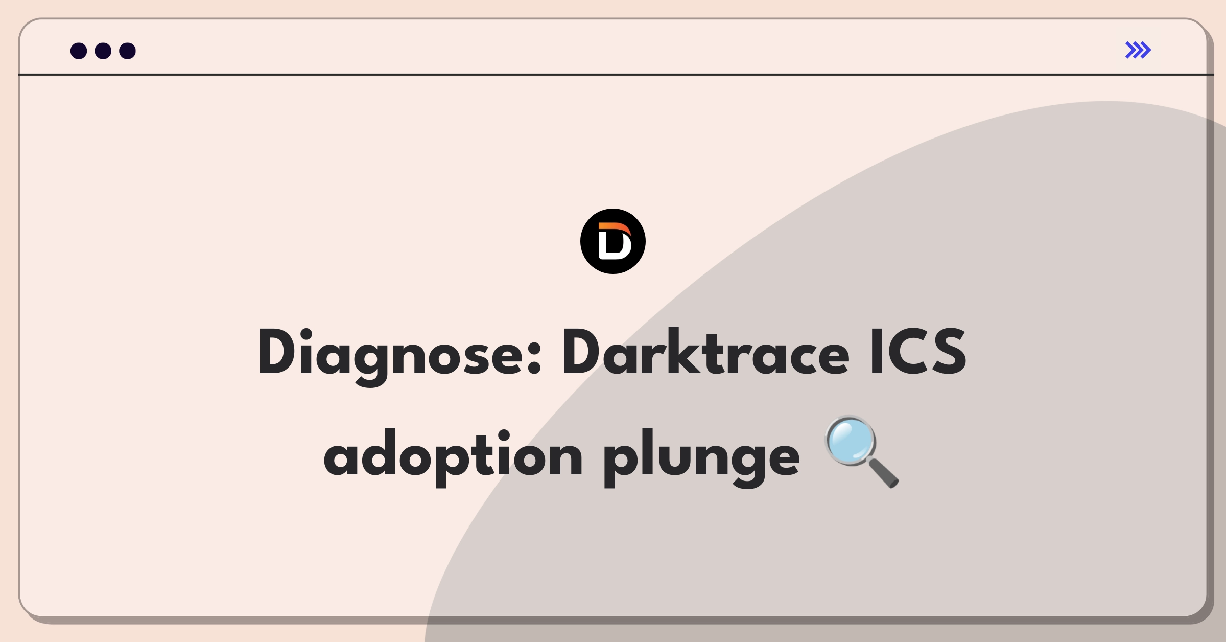 Product Management Root Cause Analysis Question: Investigating Darktrace's ICS module adoption decline