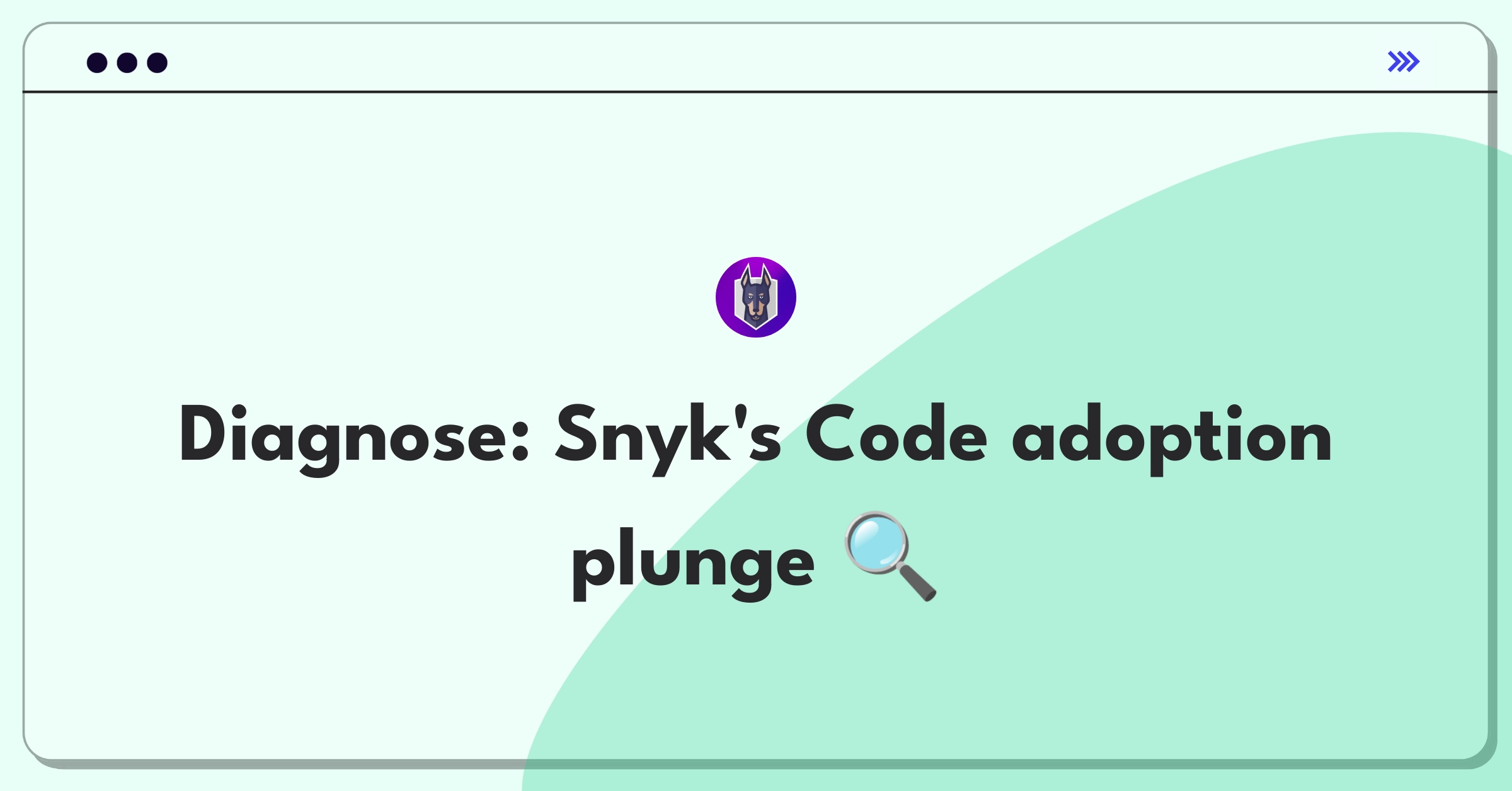 Product Management Root Cause Analysis Question: Investigating enterprise adoption decline for Snyk's Code