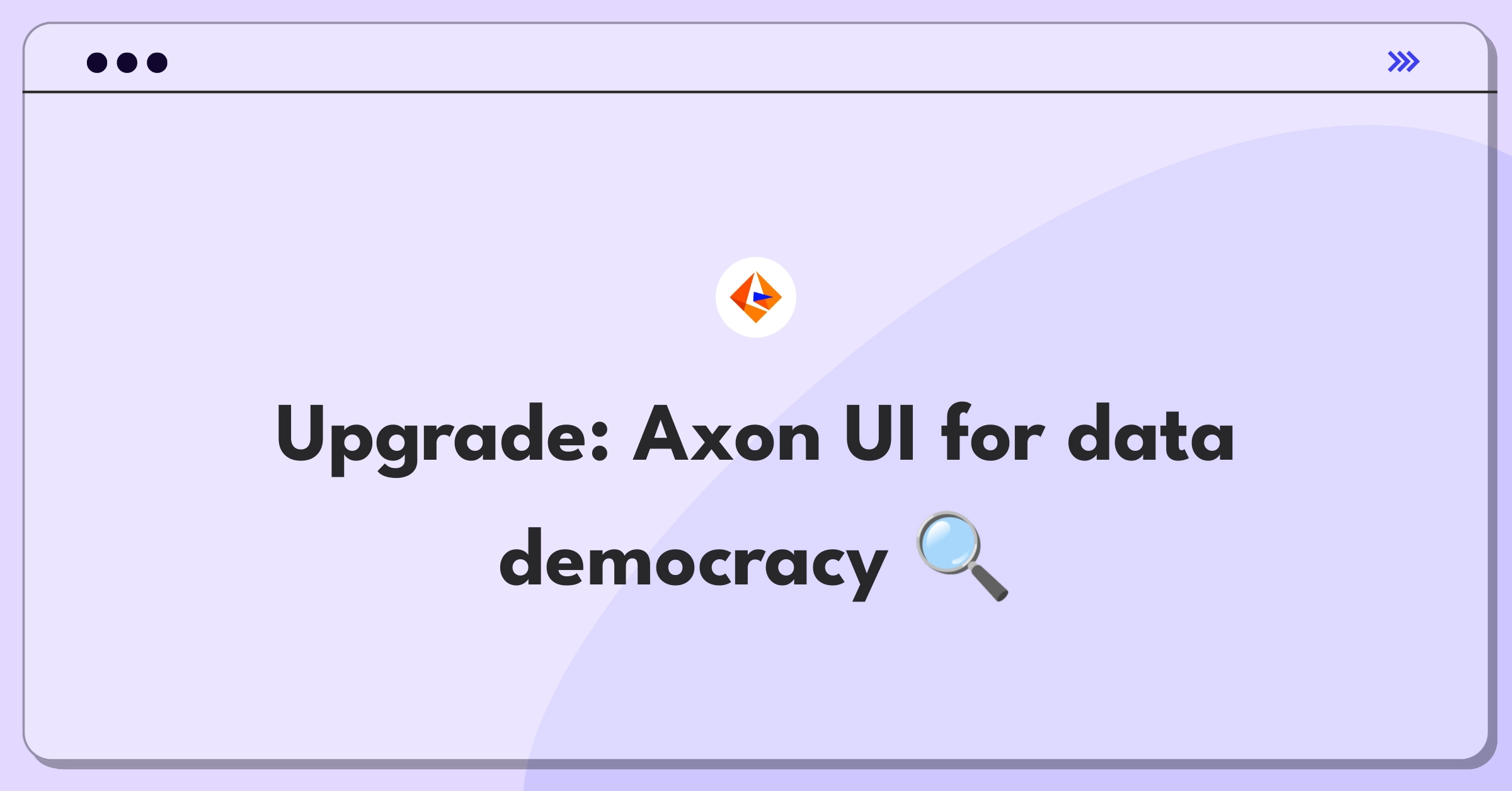 Product Management Design Question: Improving Informatica Axon's user interface for non-technical users in data governance