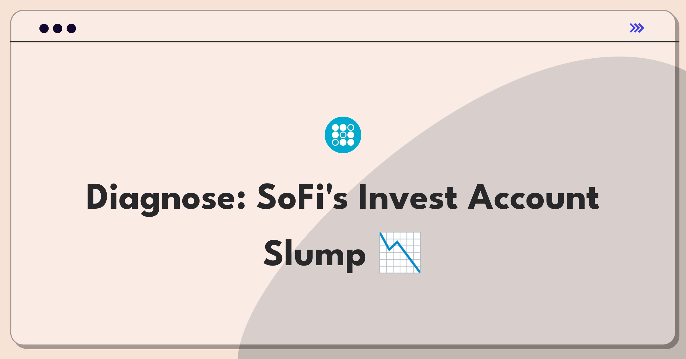 Product Management Root Cause Analysis Question: Investigating SoFi Invest's account opening decline