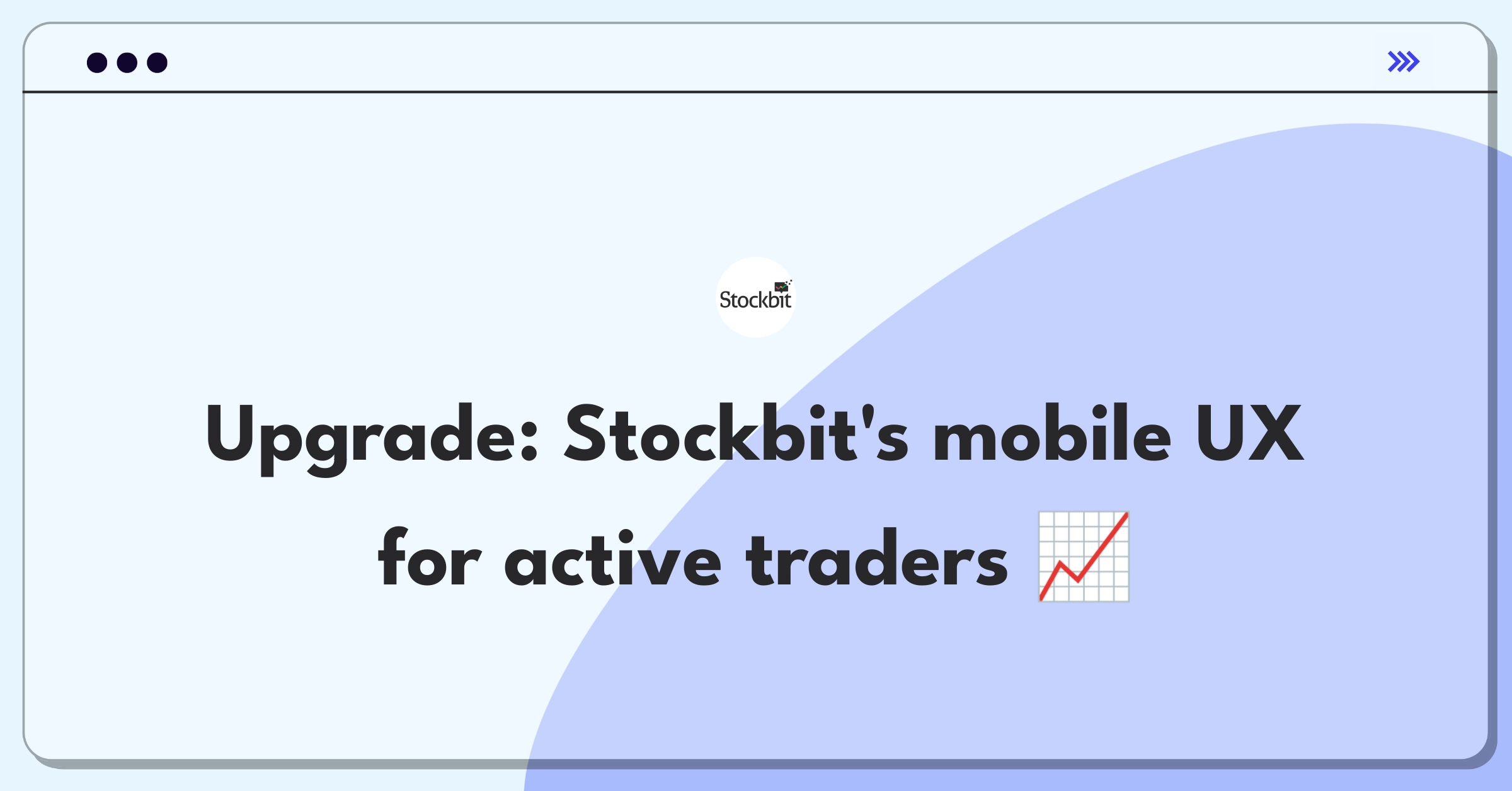 Product Management Improvement Question: Redesigning Stockbit's mobile app interface for better user experience and engagement