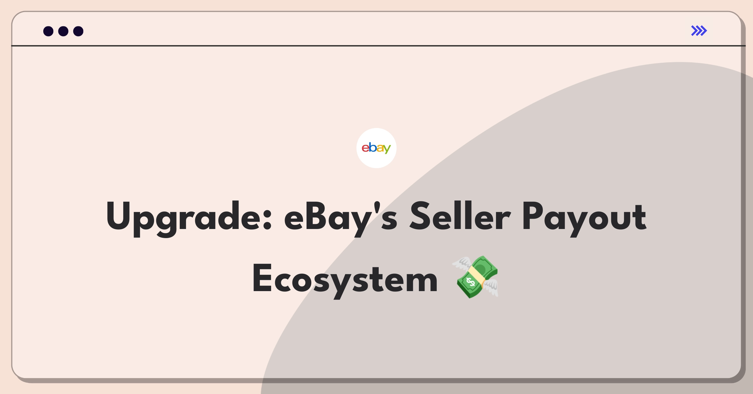 Product Management Improvement Question: Enhancing eBay seller payout experience through financial tools and faster access to funds