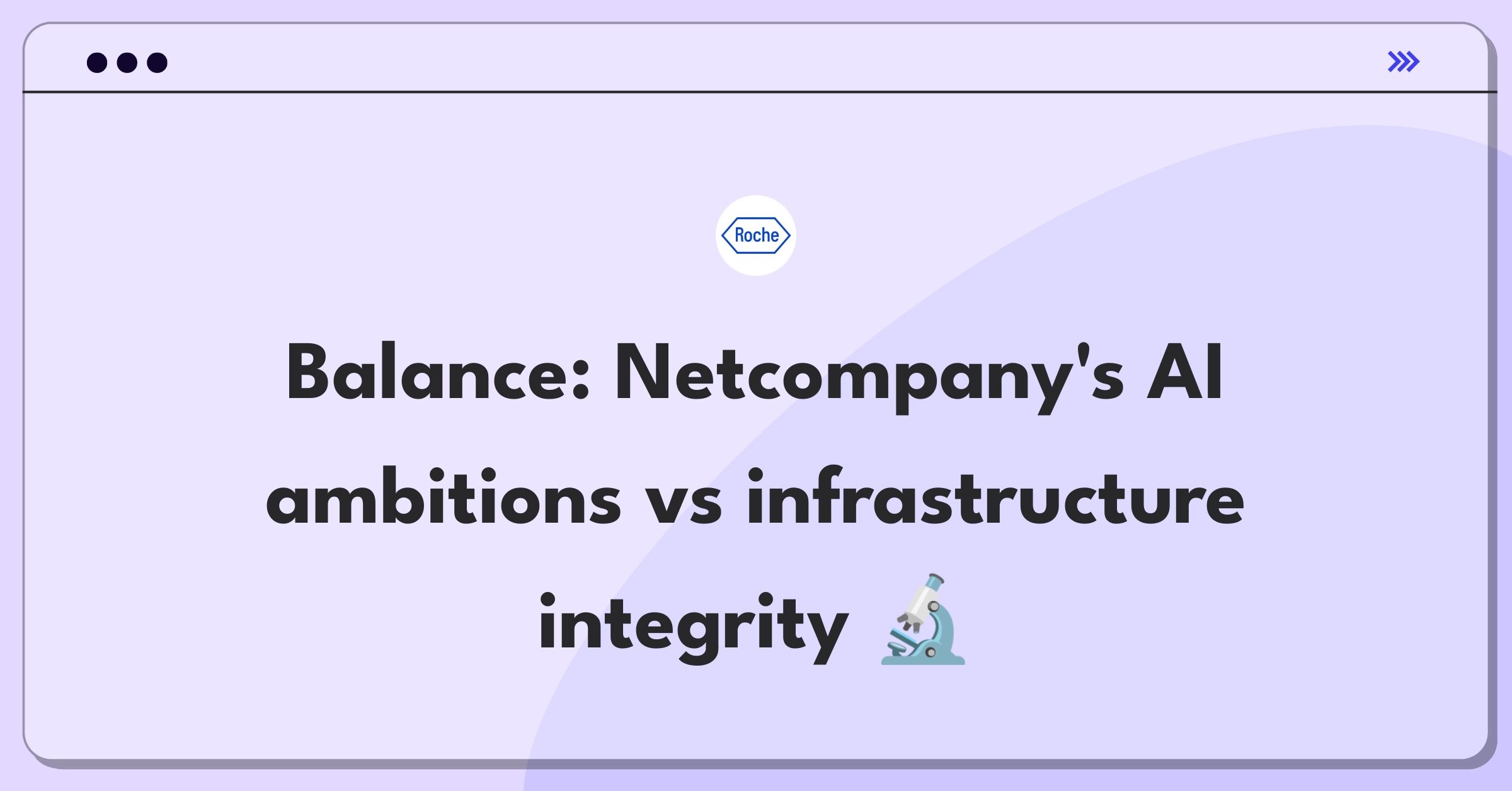 Product Management Trade-off Question: Balancing AI investment with infrastructure reliability for Netcompany