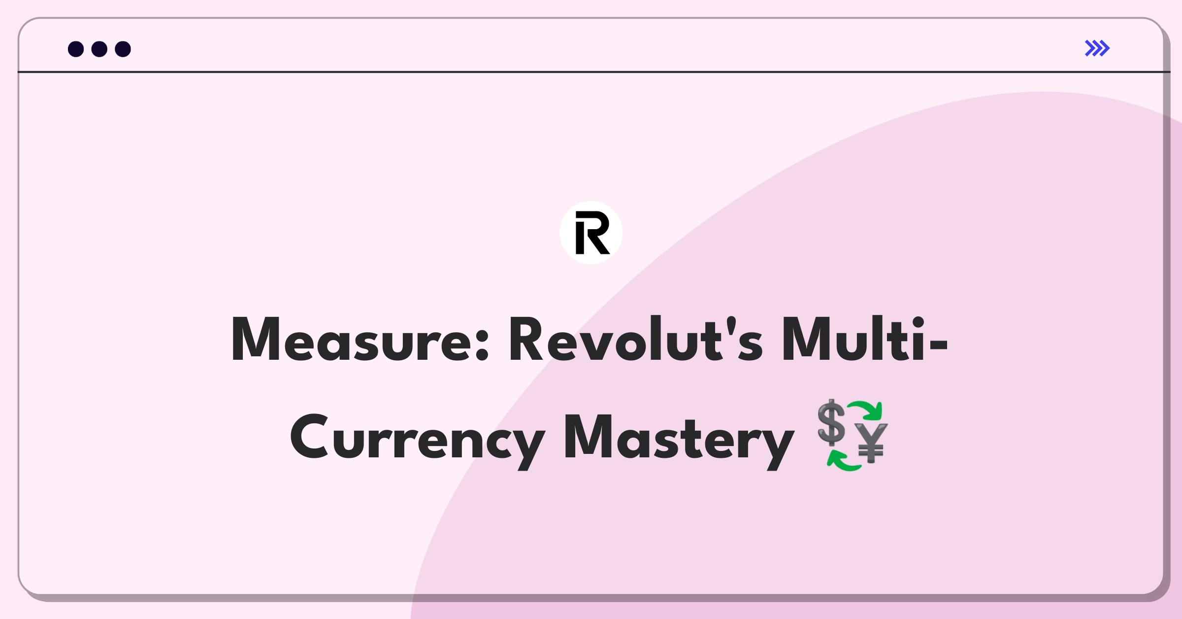 Product Management Metrics Question: Revolut multi-currency account success measurement