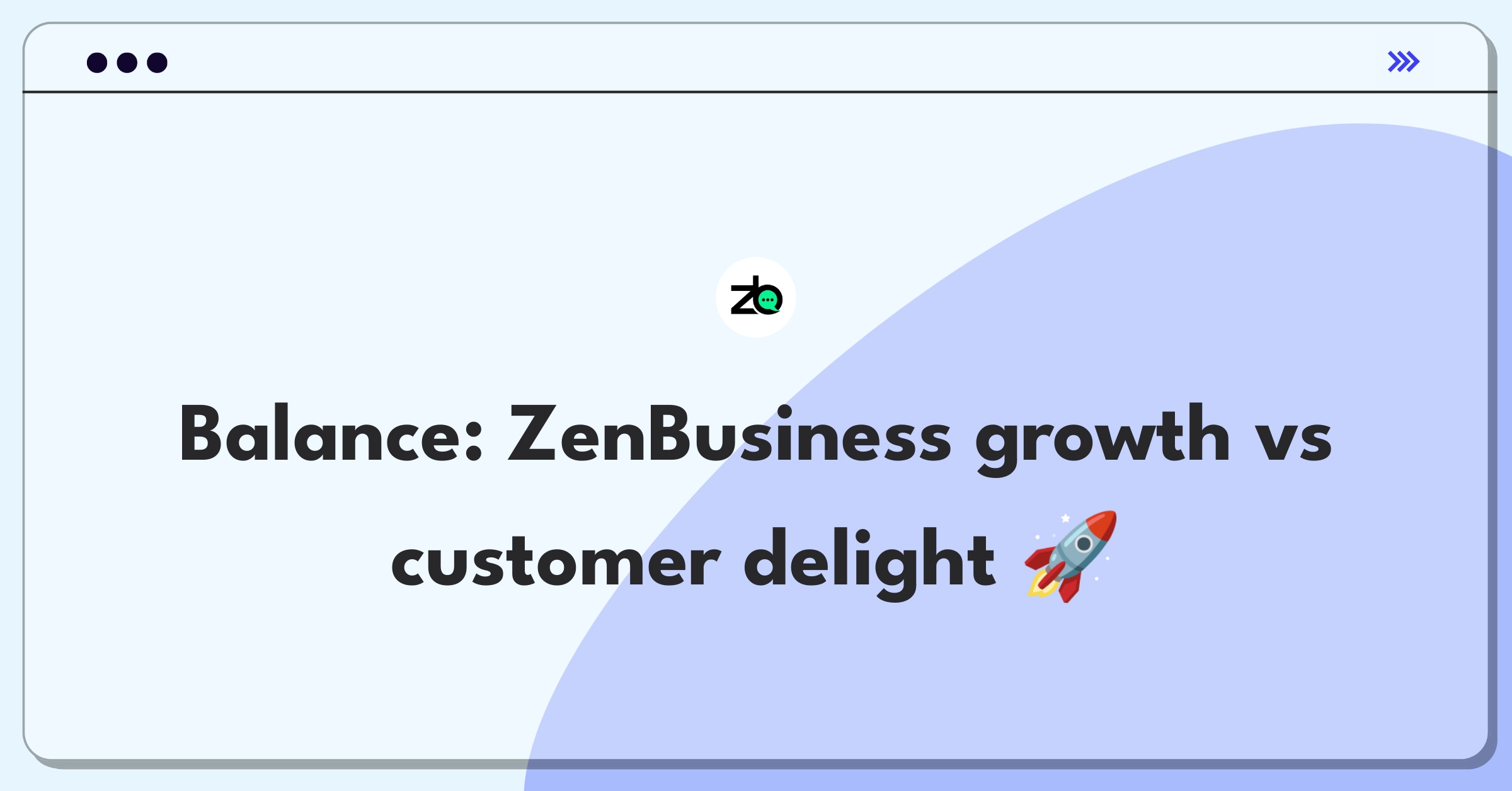 Product Management Trade-Off Question: ZenBusiness expansion strategy versus feature enhancement for customer retention