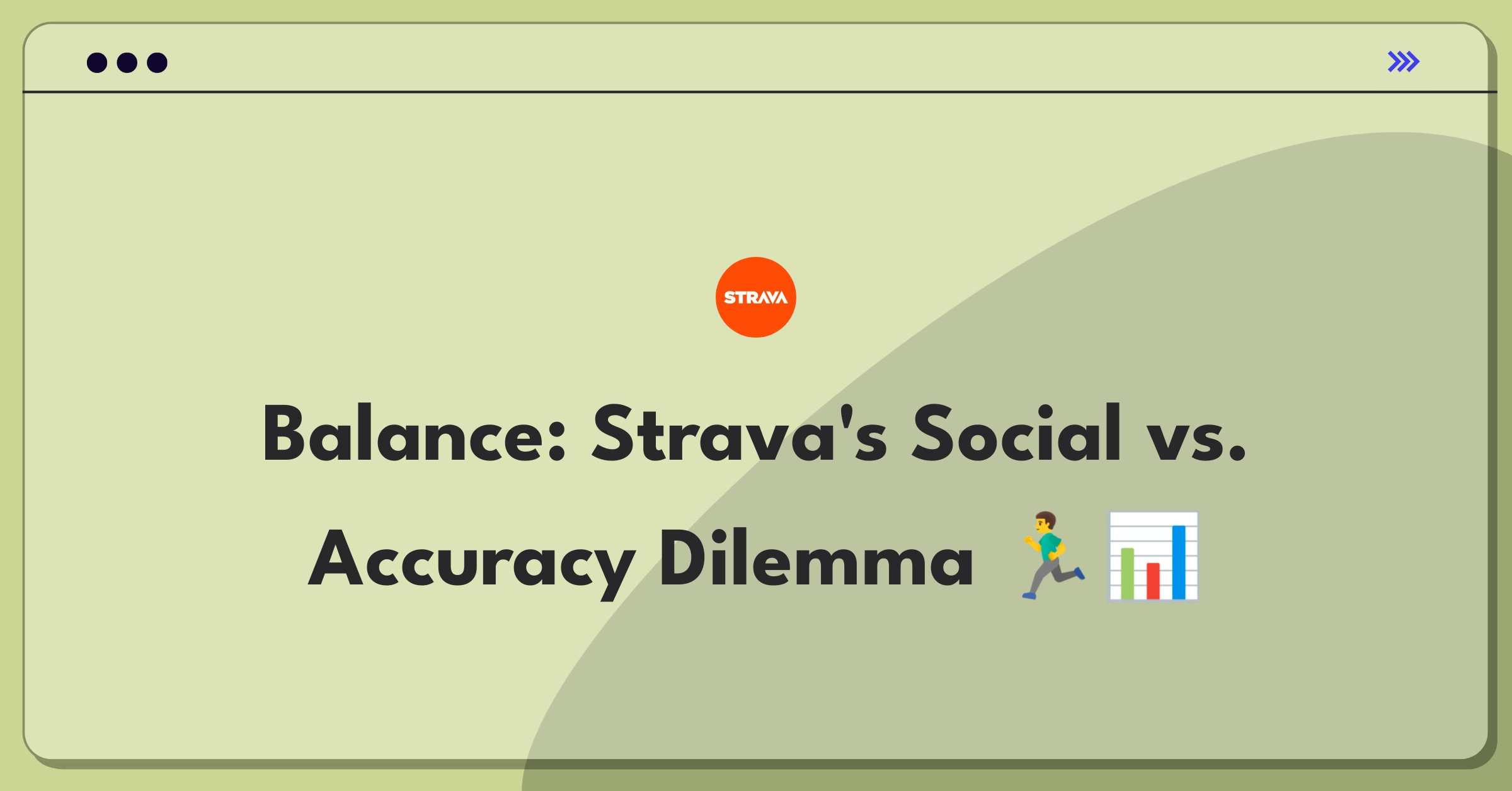 Product Management Trade-off Question: Strava weighing social features against tracking accuracy