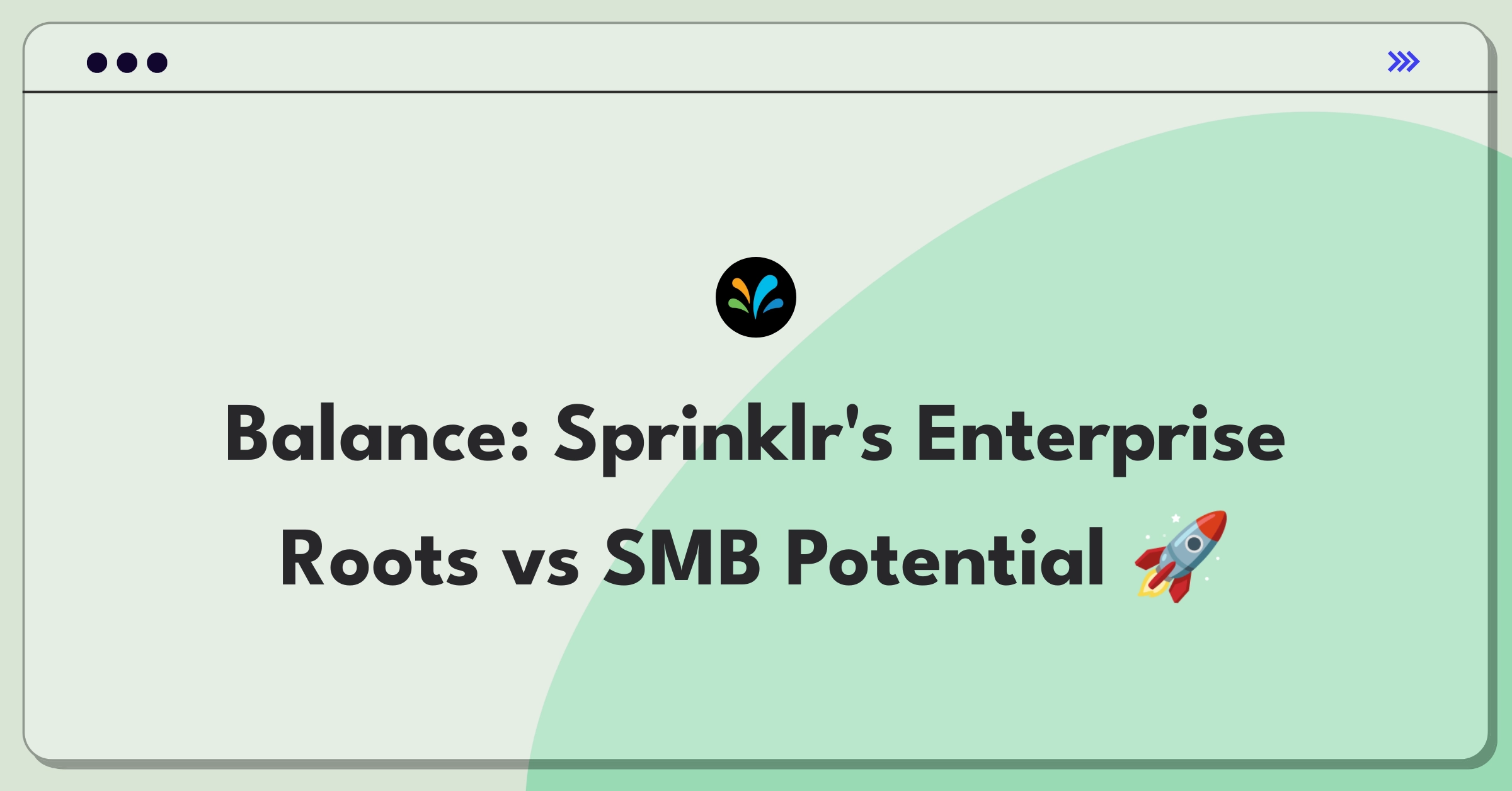 Product Management Trade-off Question: Sprinklr weighing enterprise focus against SMB market expansion