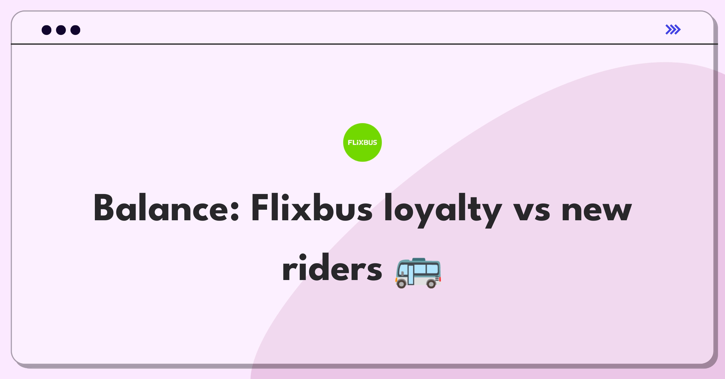 Product Management Trade-off Question: Flixbus loyalty program versus new customer acquisition strategy