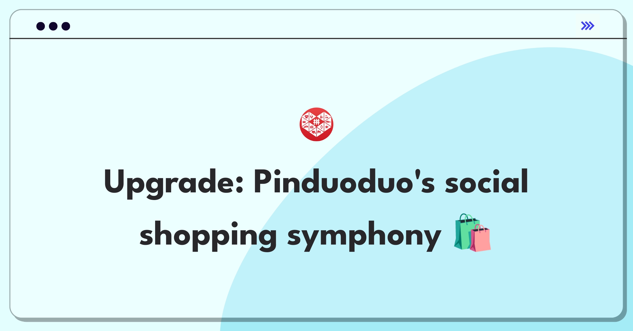 Product Management Improvement Question: Redesigning Pinduoduo's mobile app interface for enhanced user experience