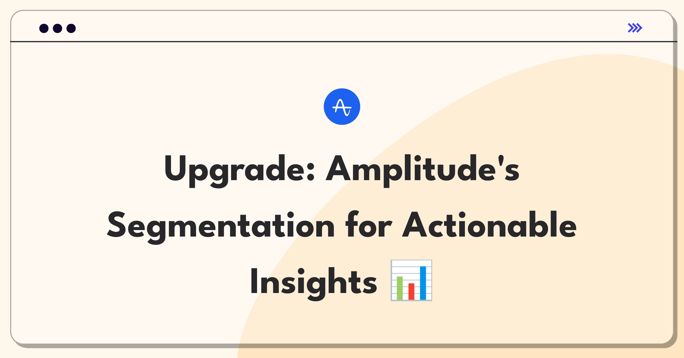 Product Management Improvement Question: Enhancing user segmentation capabilities for better product analytics insights