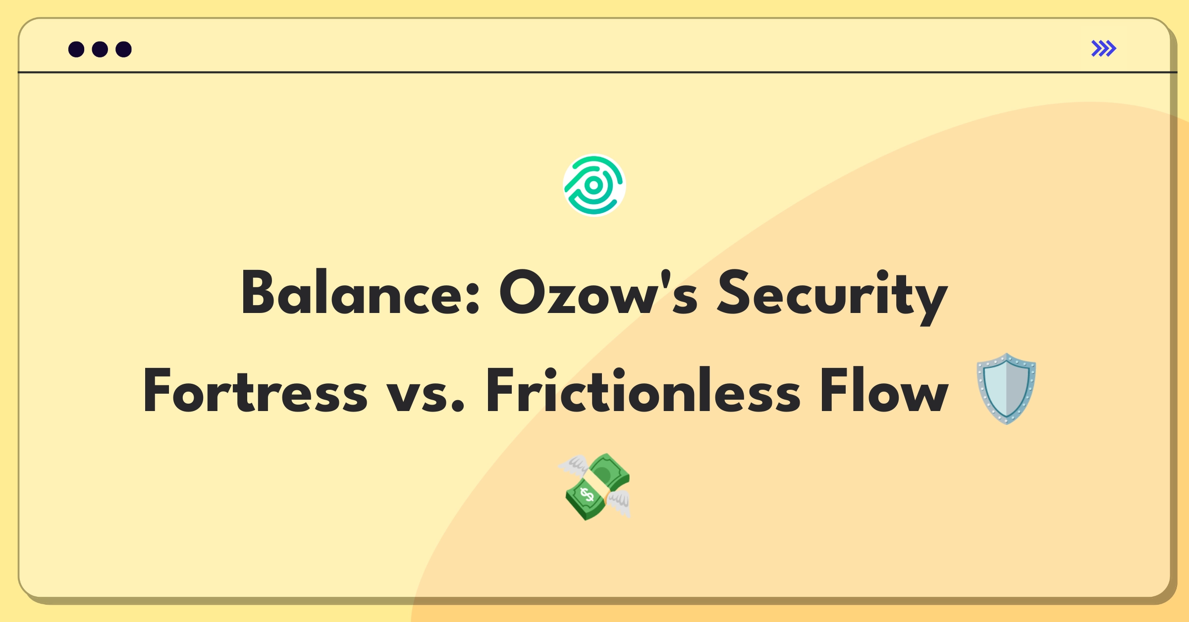 Product Management Trade-off Question: Balancing transaction security and seamless payment flow for Ozow