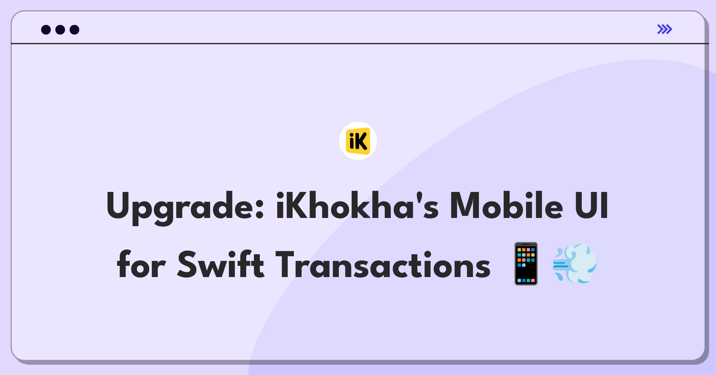 Product Management Improvement Question: Enhancing iKhokha's mobile app UI for streamlined transactions