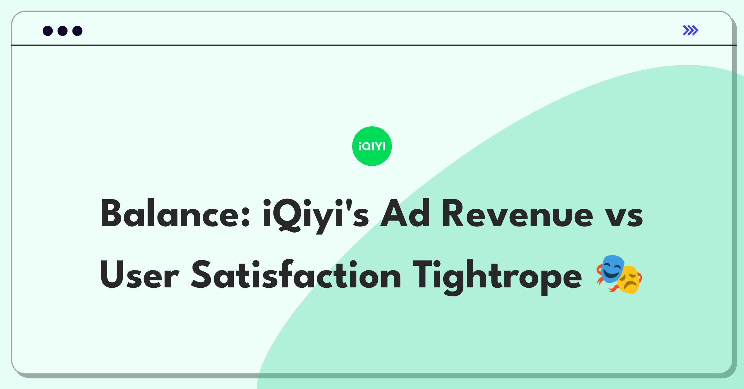 Product Management Trade-off Question: Balancing iQiyi's ad revenue with user experience in streaming service