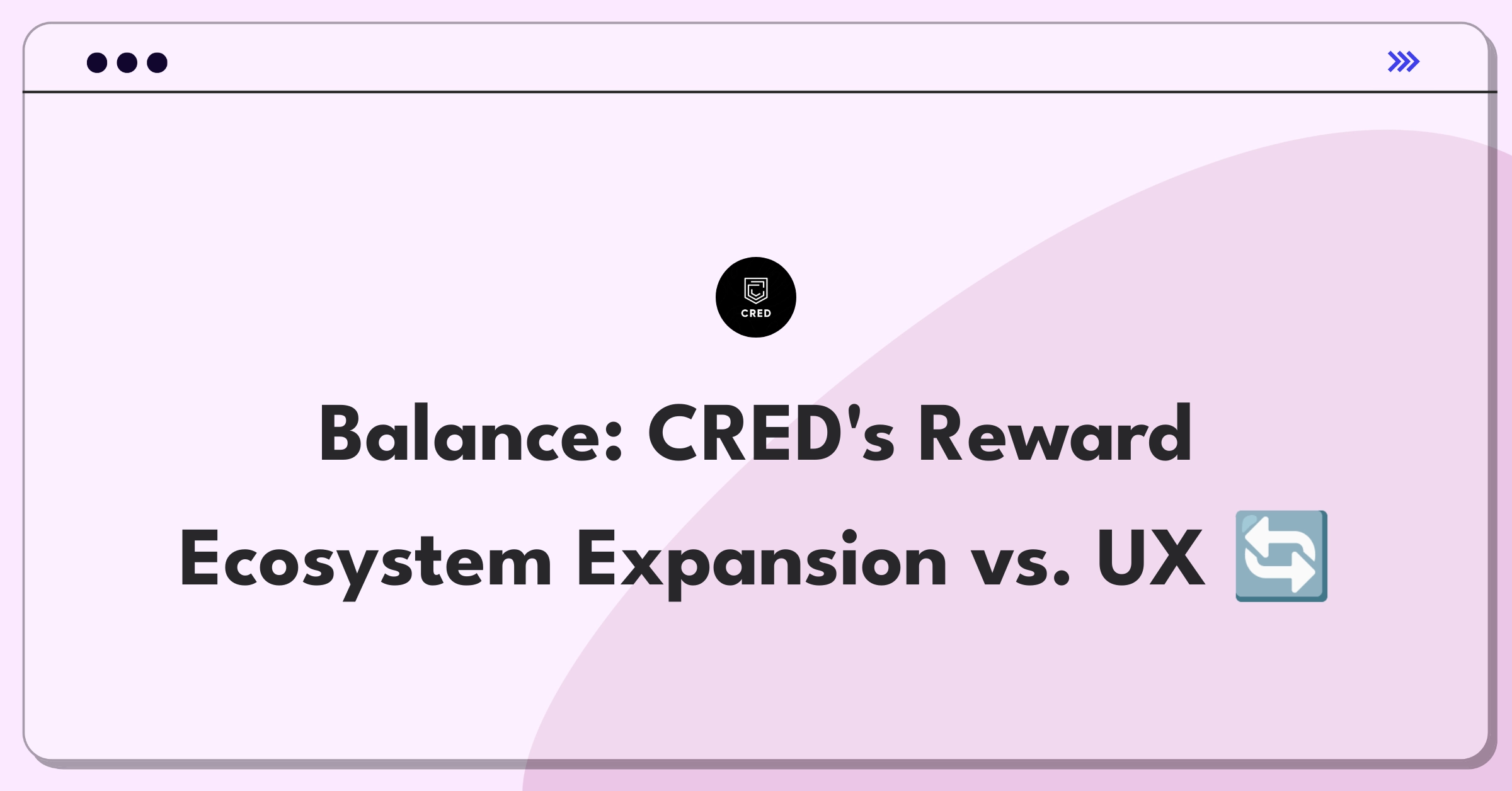 Product Management Trade-off Question: CRED reward partners versus redemption experience improvement