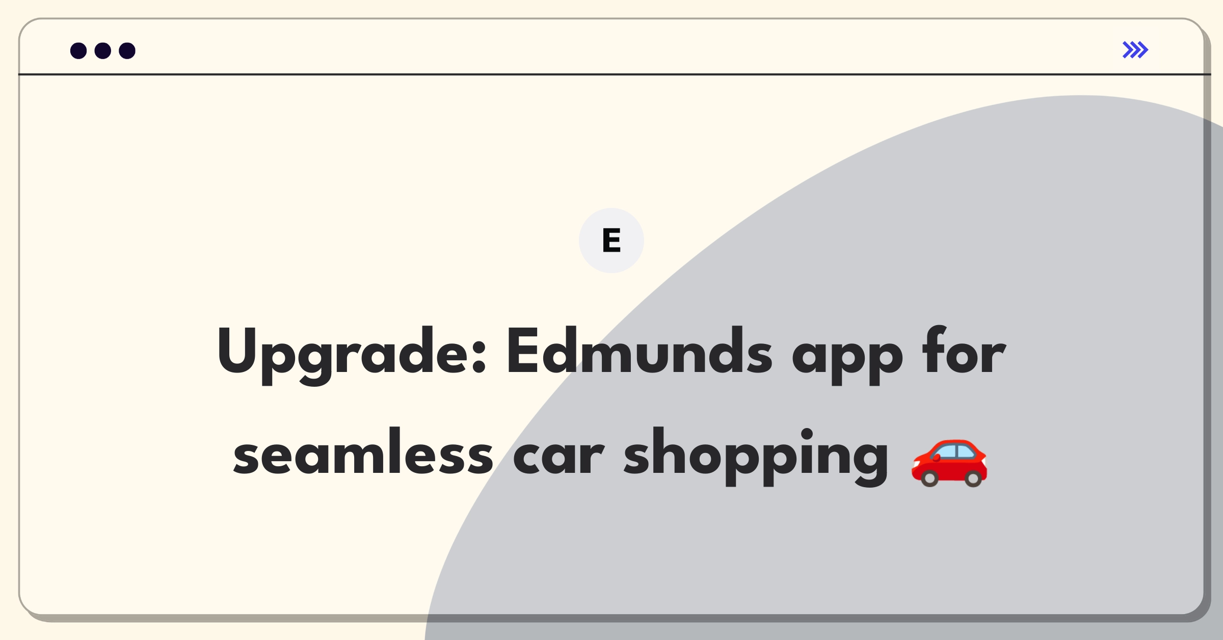 Edmunds Mobile App Improvement Product Strategy Case NextSprints