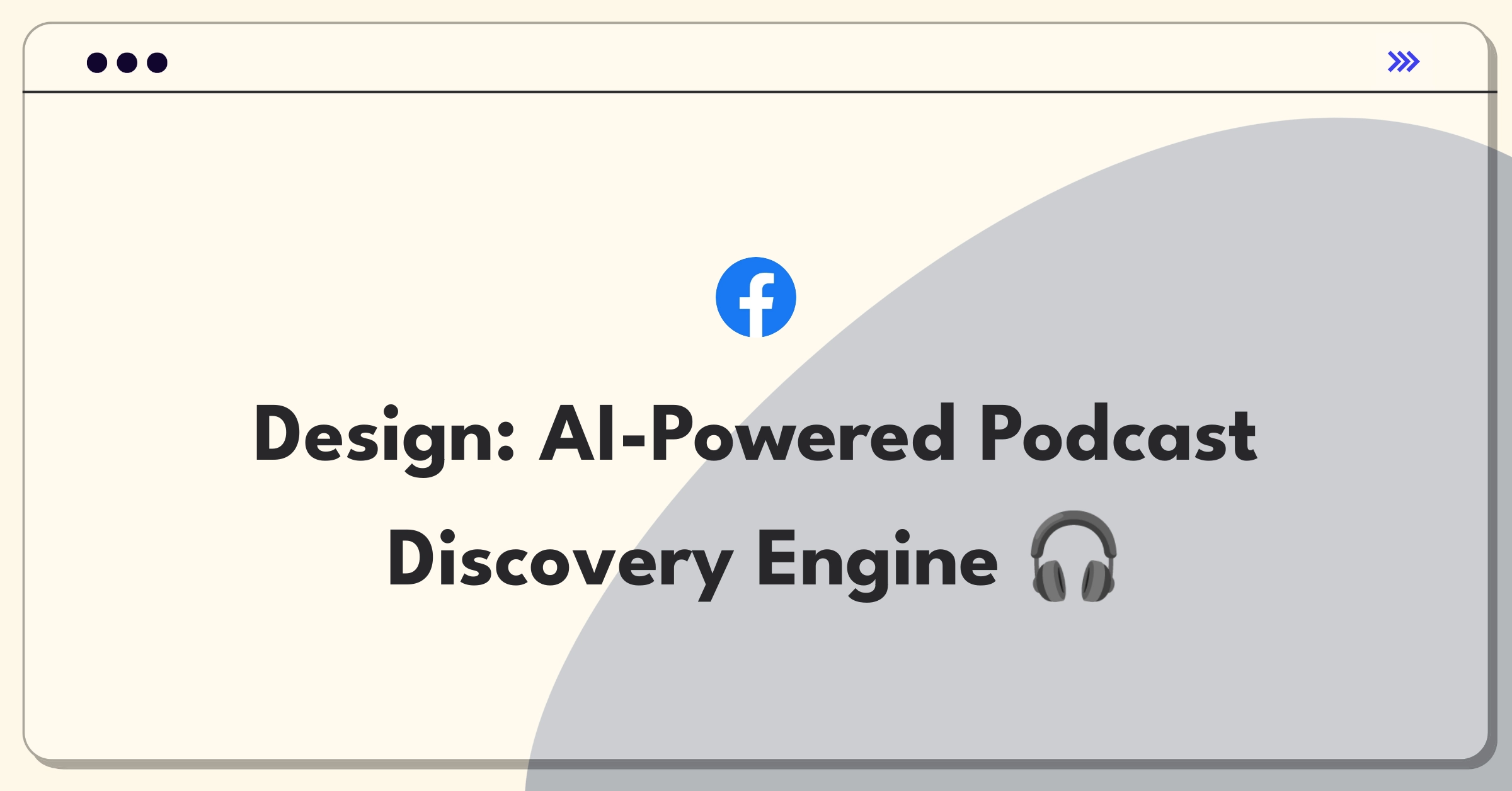 Product Management Design Question: Podcast recommendation system with personalized content discovery features