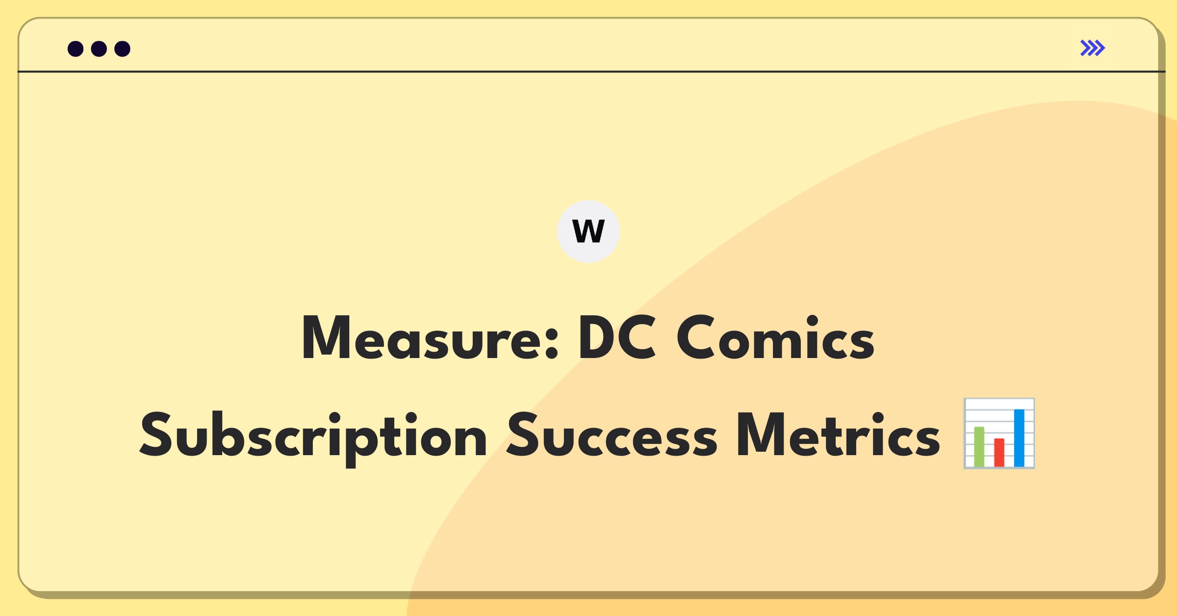 Product Management Success Metrics Question: Evaluating WarnerMedia's DC Comics digital subscription platform performance