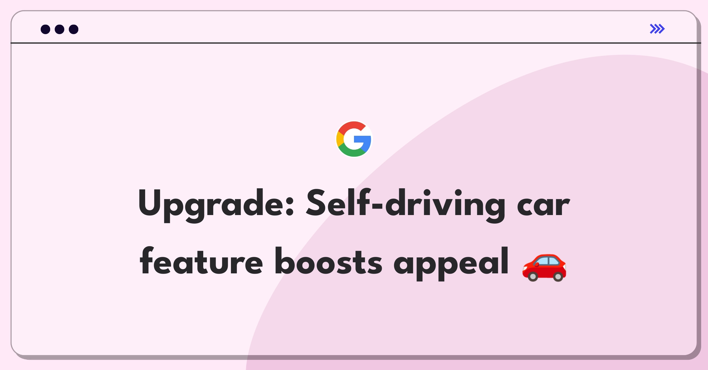 Product Management Growth Question: Enhancing self-driving car attractiveness through innovative feature addition