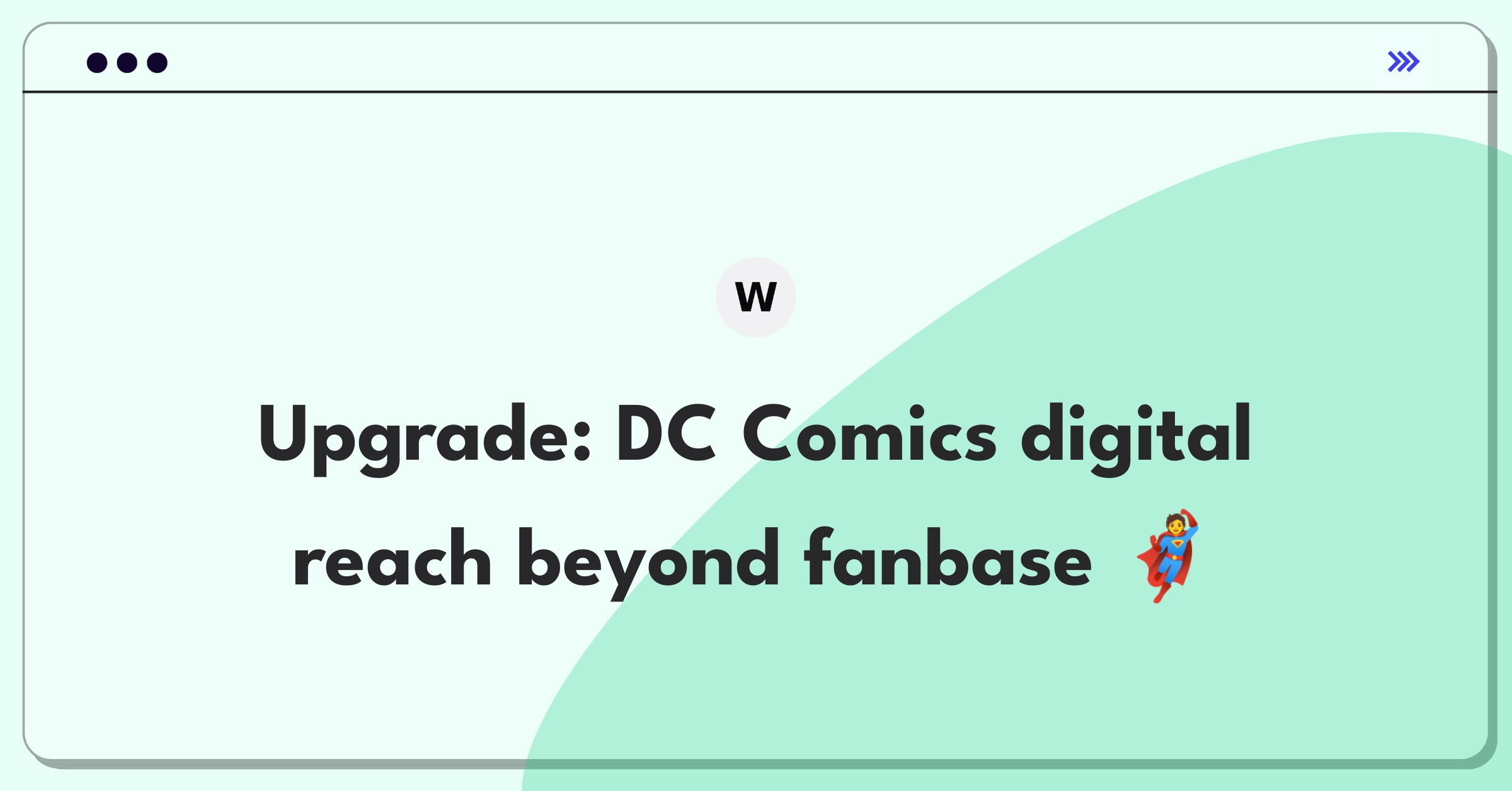 Product Management Improvement Question: Expanding DC Comics digital offerings to attract broader audience