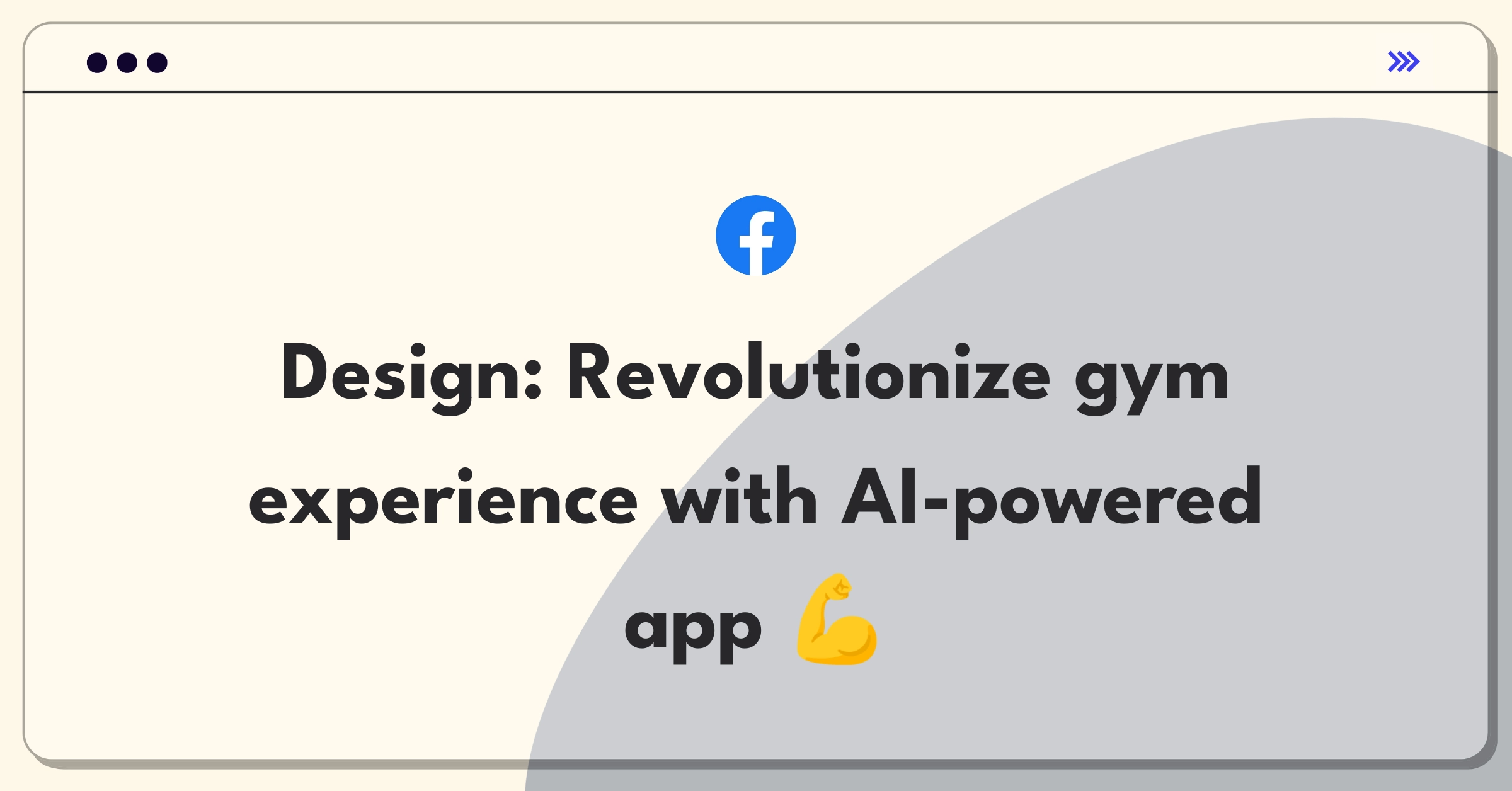 Product Management Design Question: Conceptualize innovative gym app features for personalized fitness experience