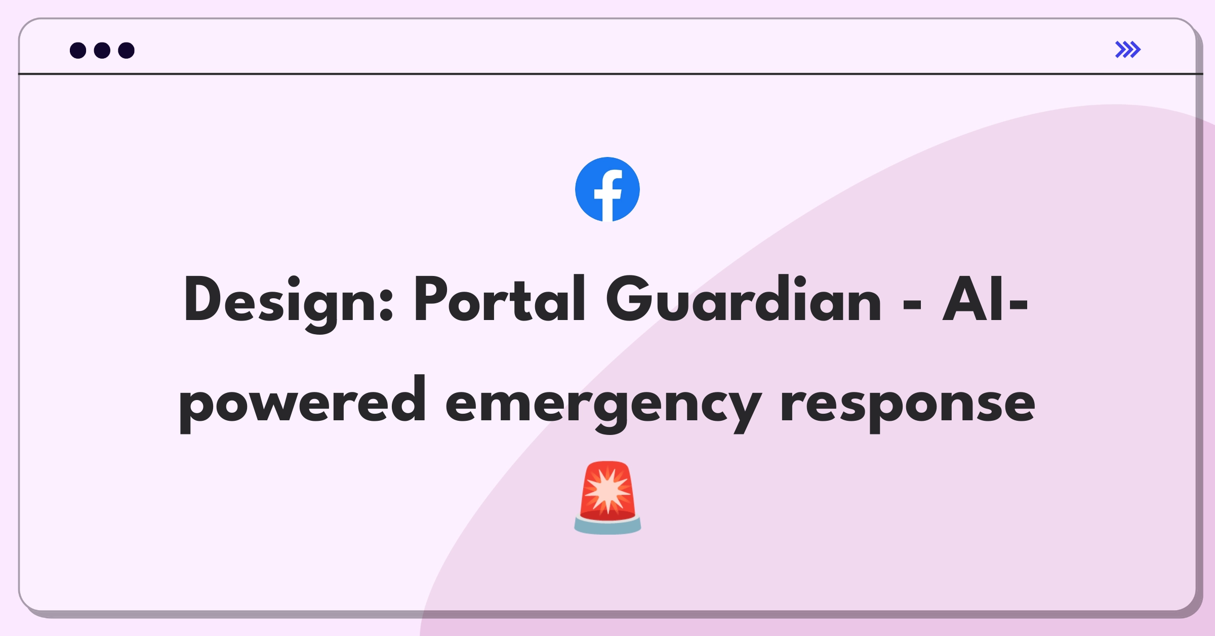 Product Management Design Question: Facebook Portal emergency feature concept with AI monitoring and social integration