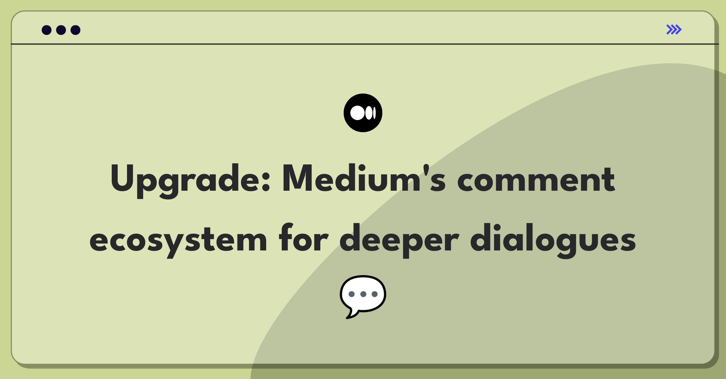 Product Management Improvement Question: Redesigning Medium's commenting system for meaningful reader-writer discussions