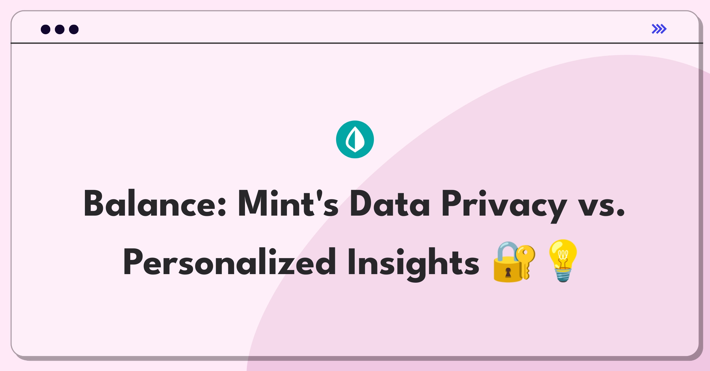 Product Management Trade-off Question: Balancing user privacy with data-driven personalization in financial apps