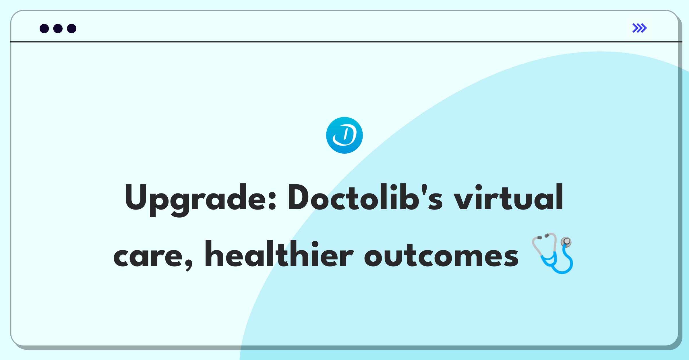 Product Management Improvement Question: Enhancing telehealth platform for better virtual consultations