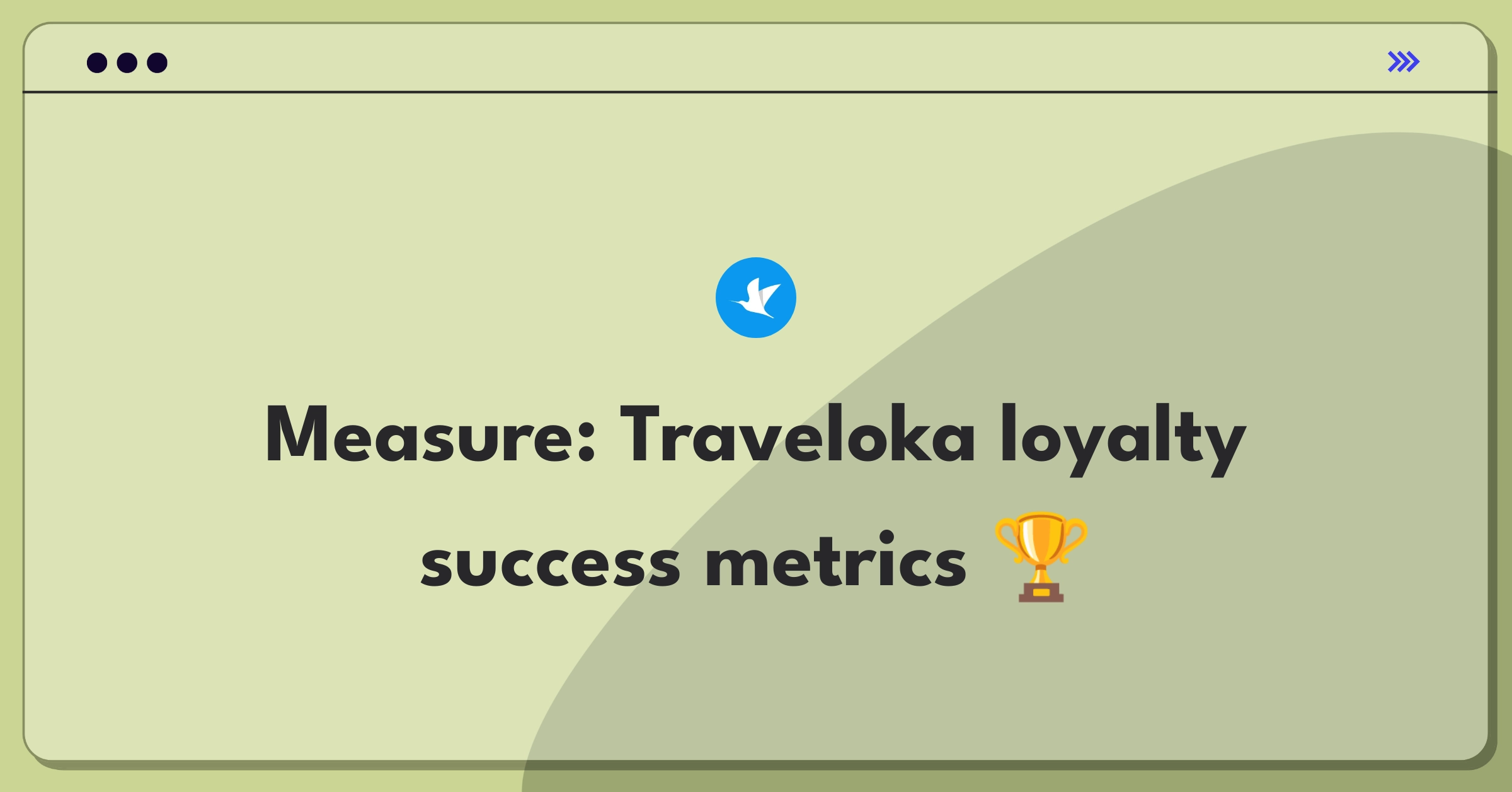 Product Management Metrics Question: Traveloka customer loyalty program success definition