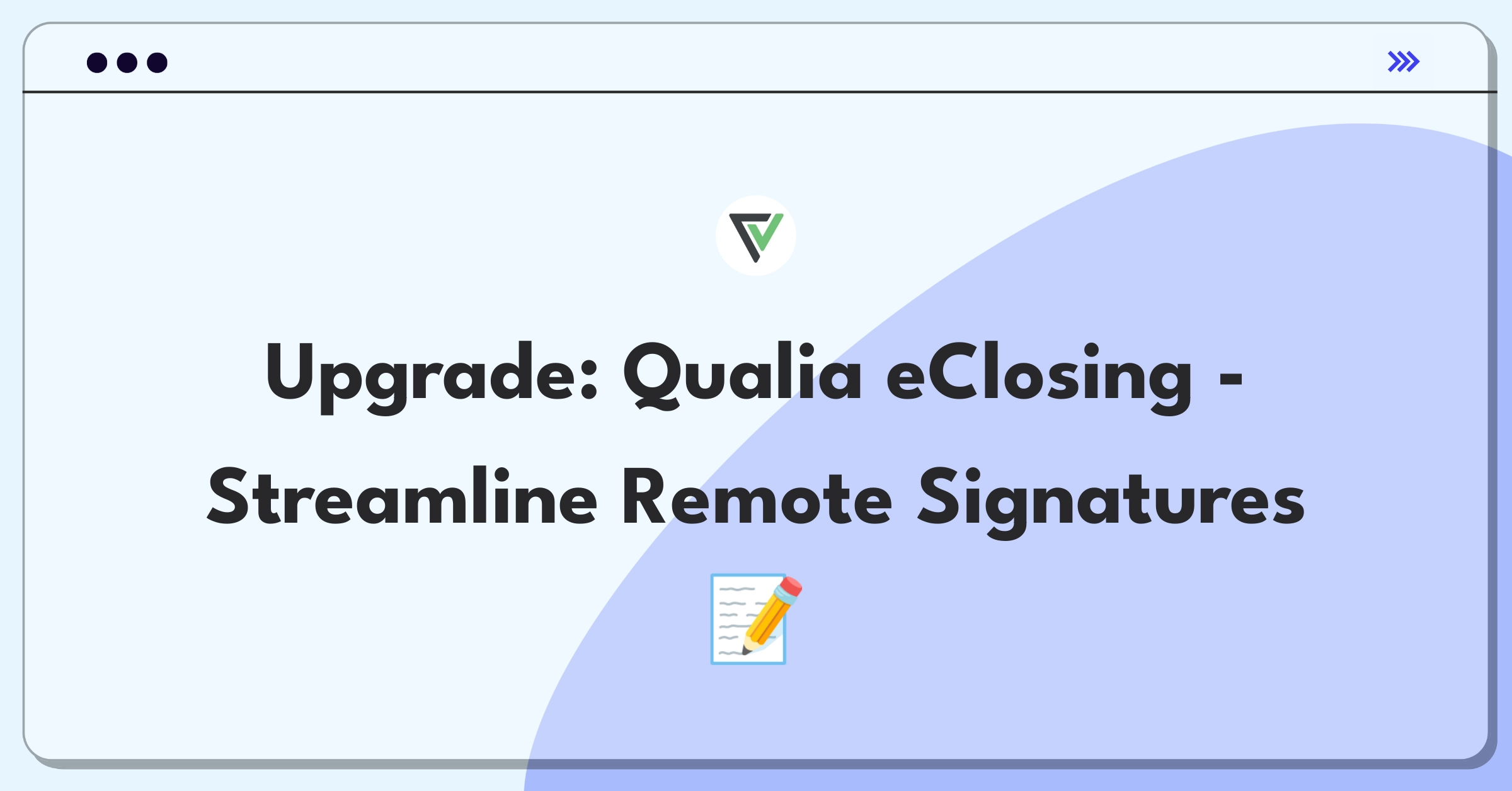 Product Management Improvement Question: Enhancing Qualia's eClosing platform for efficient remote document signing