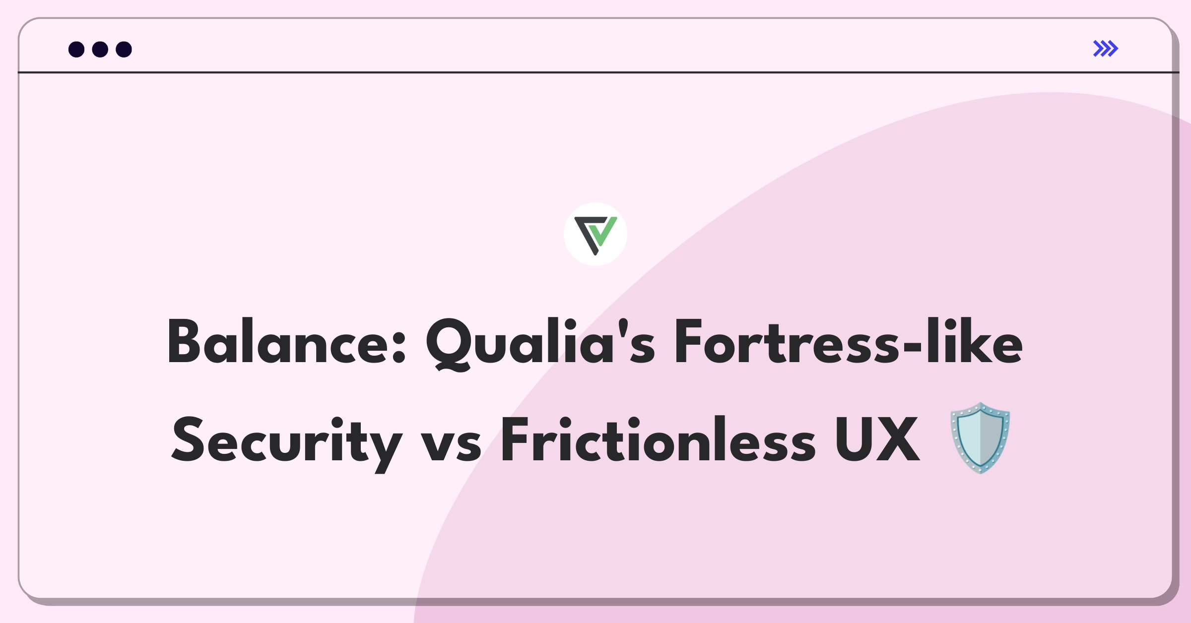 Product Management Trade-Off Question: Balancing robust security measures with seamless user experience in real estate software