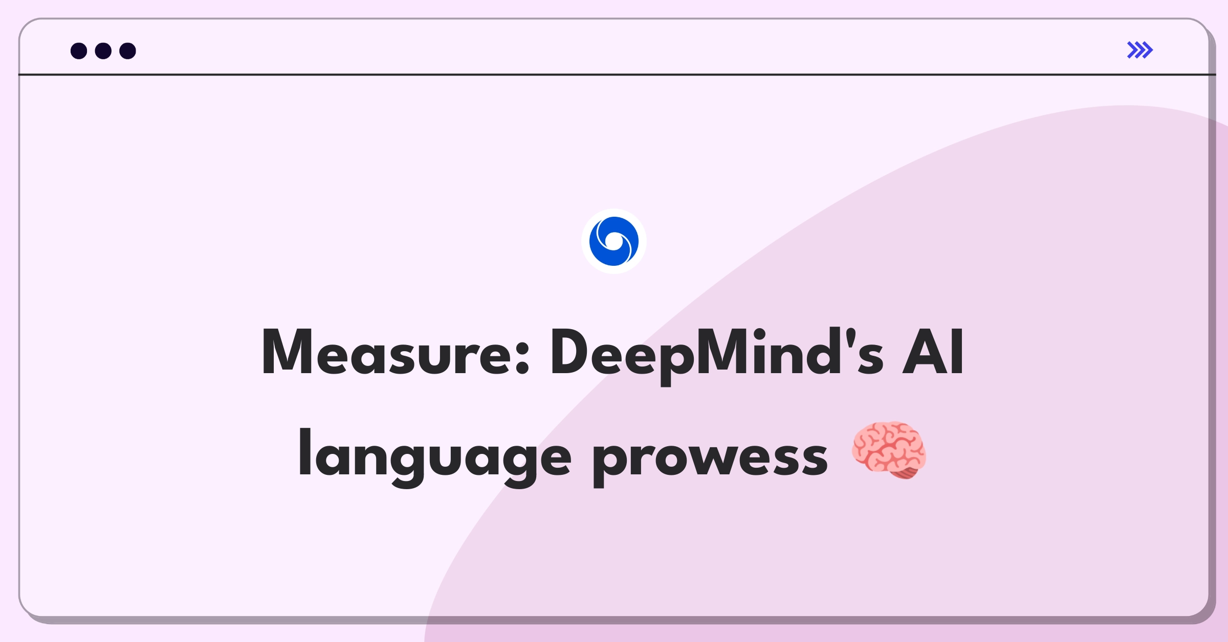 Product Management Metrics Question: Defining success for DeepMind's AI language models