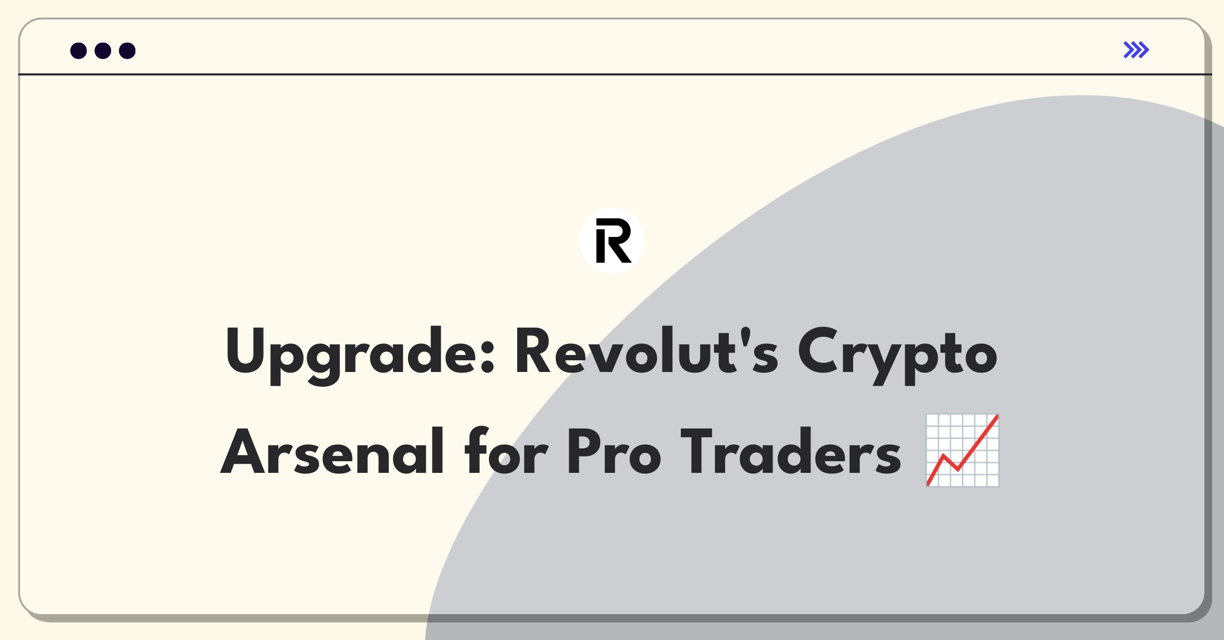 Product Management Improvement Question: Enhancing Revolut's cryptocurrency trading platform for experienced traders