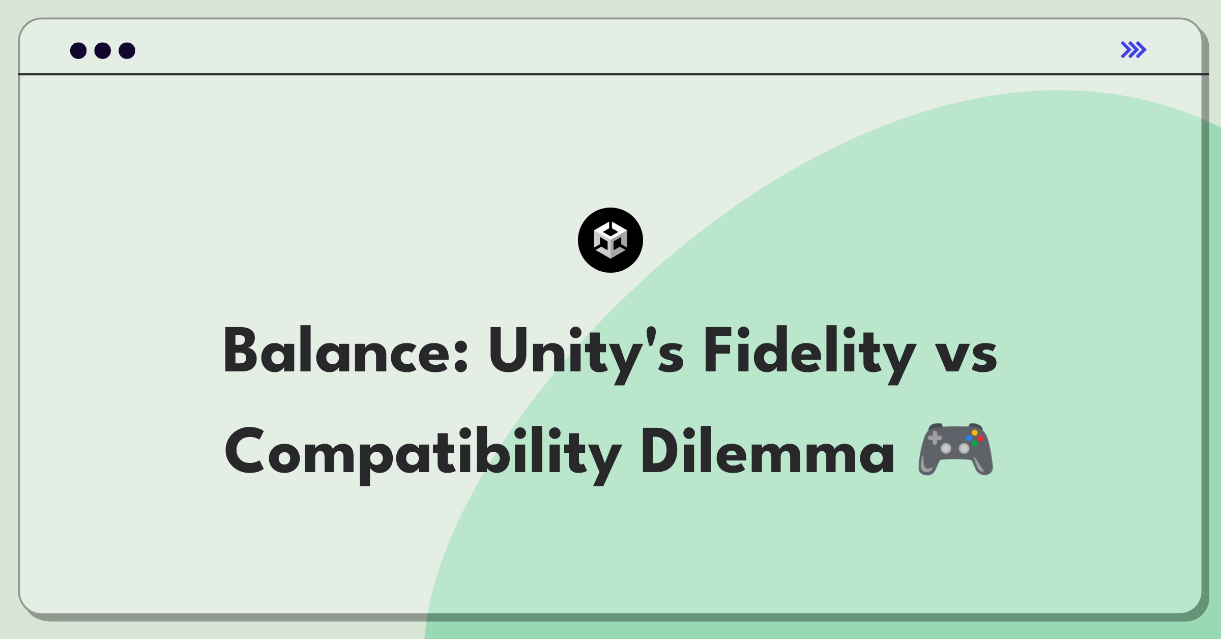 Product Management Trade-off Question: Unity engine balancing graphics quality with multi-platform support